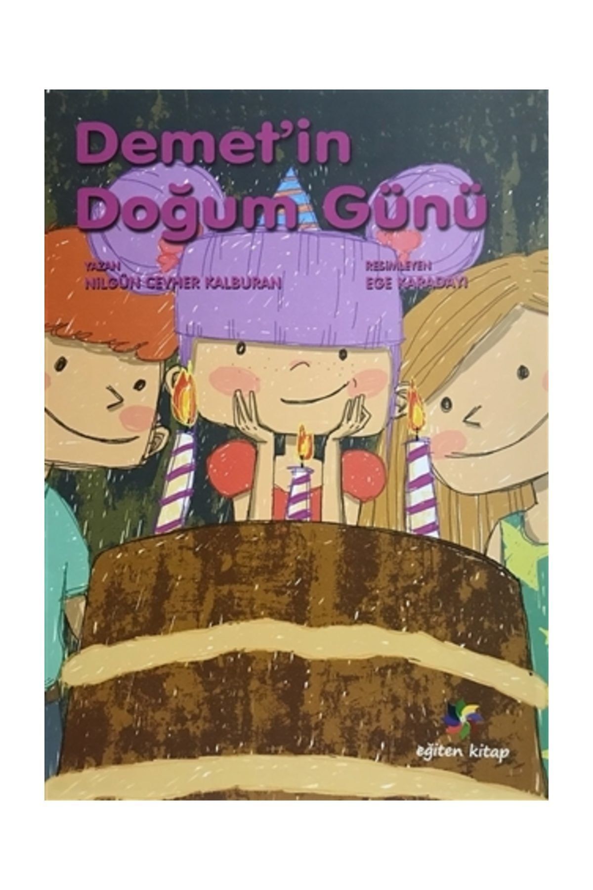 Eğiten Kitap Çocuk Kitapları Demet'in Doğum Günü - Nilgün Cevher Kalburan