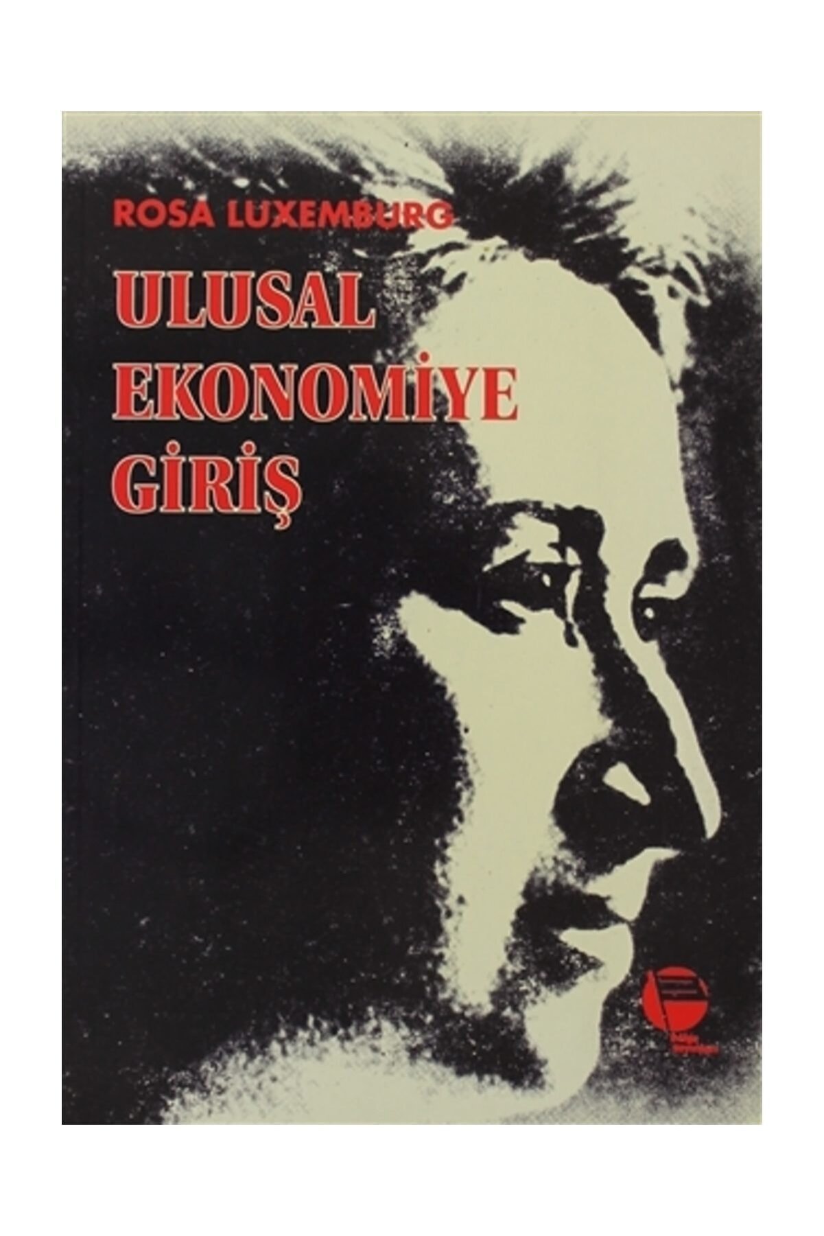Belge Yayınları Ulusal Ekonomiye Giriş - Rosa Luxemburg