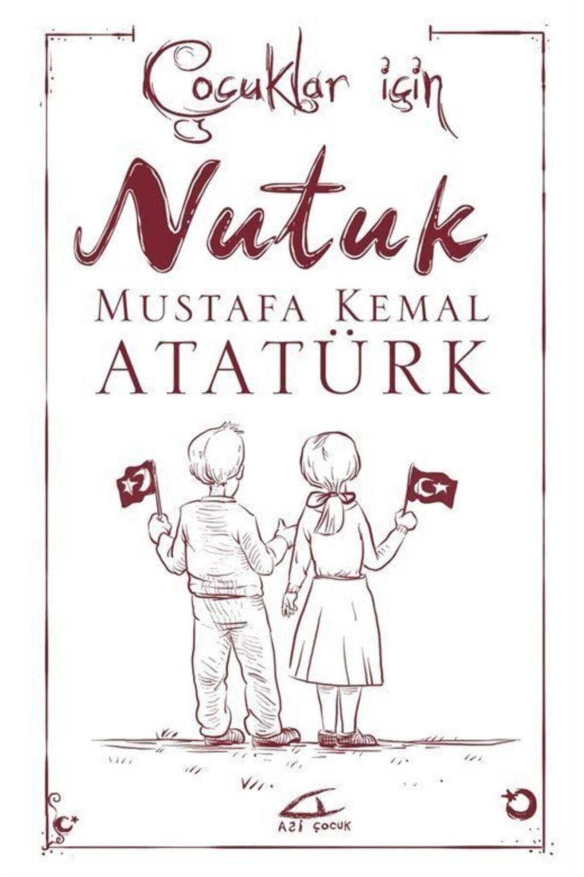 Asi Kitap Çocuklar Için Nutuk / Mustafa Kemal Atatürk / / 9786059331395