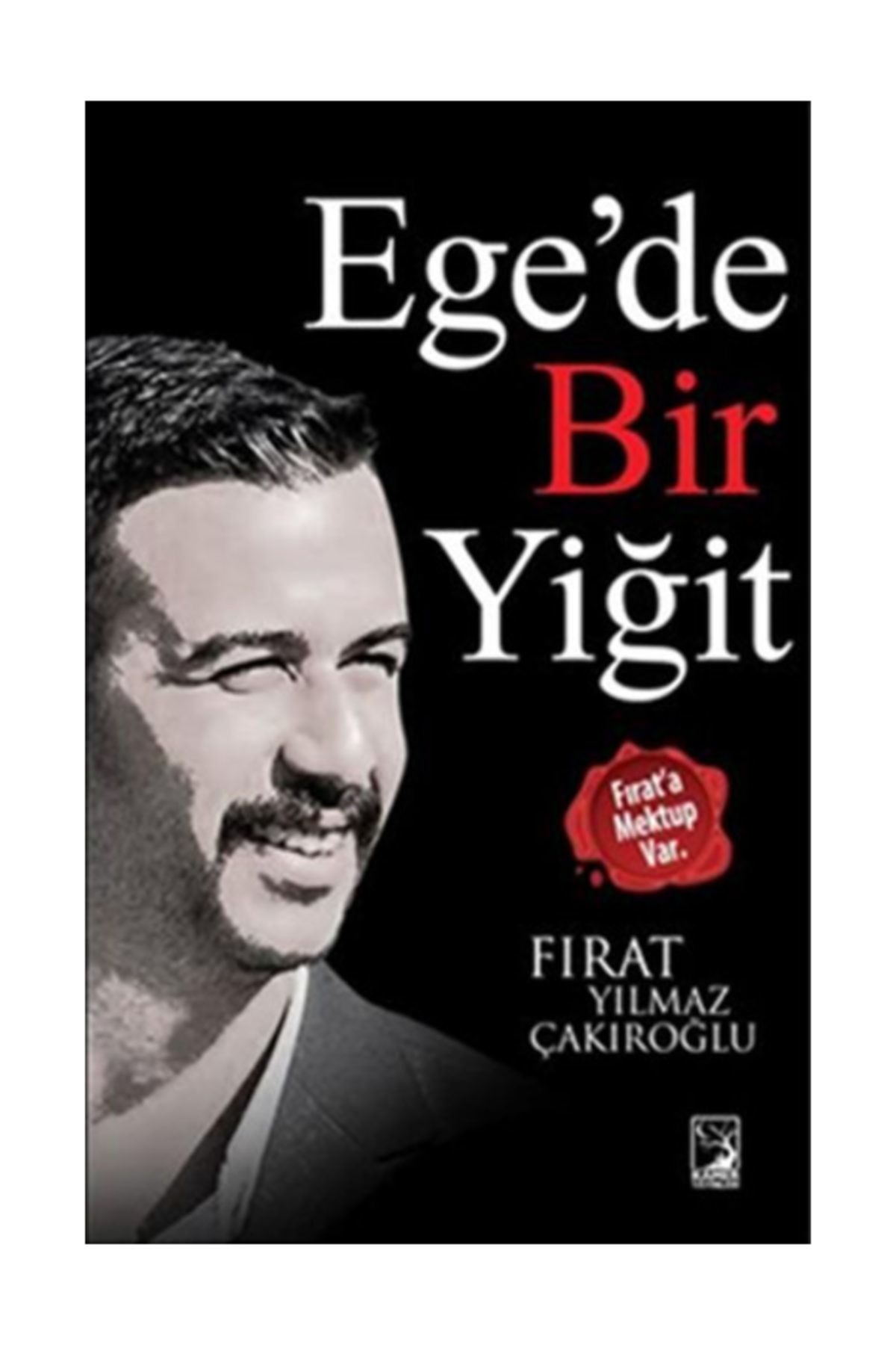 Kamer Yayınları Ege'de Bir Yiğit - Fırat Yılmaz Çakıroğlu