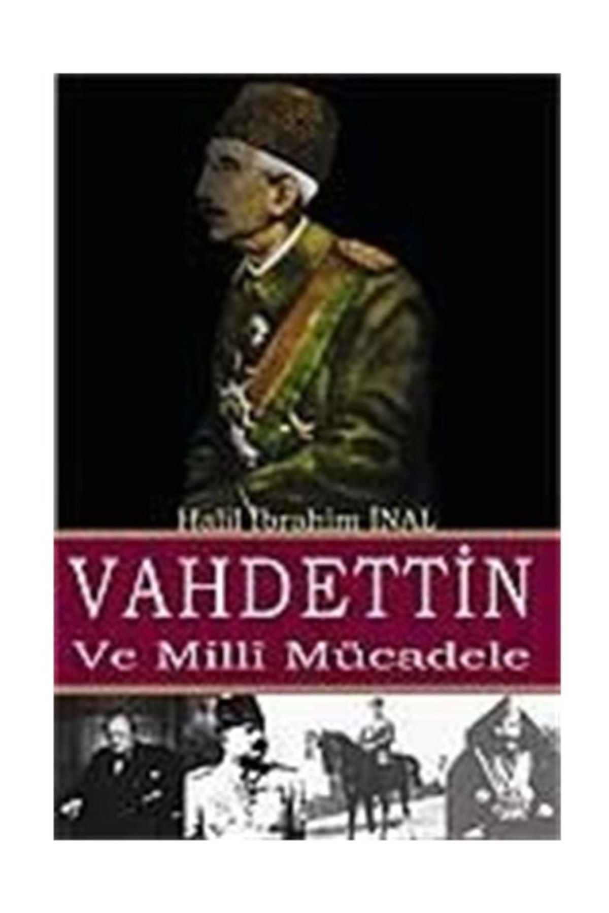 Nokta Yayınları Vahdettin Ve Milli Mücadele