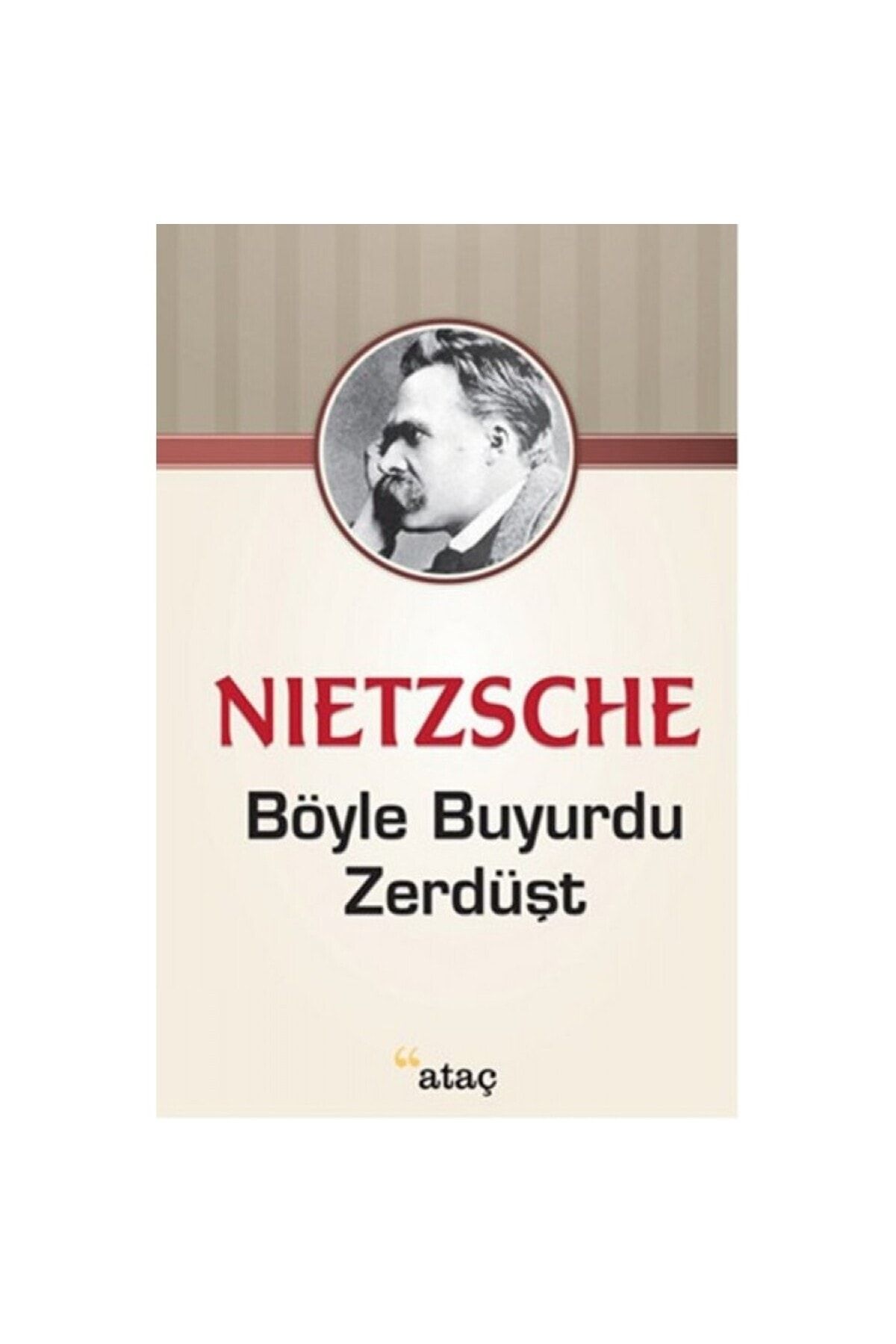 Ataç Yayınları Böyle Buyurdu Zerdüşt Nietzsche