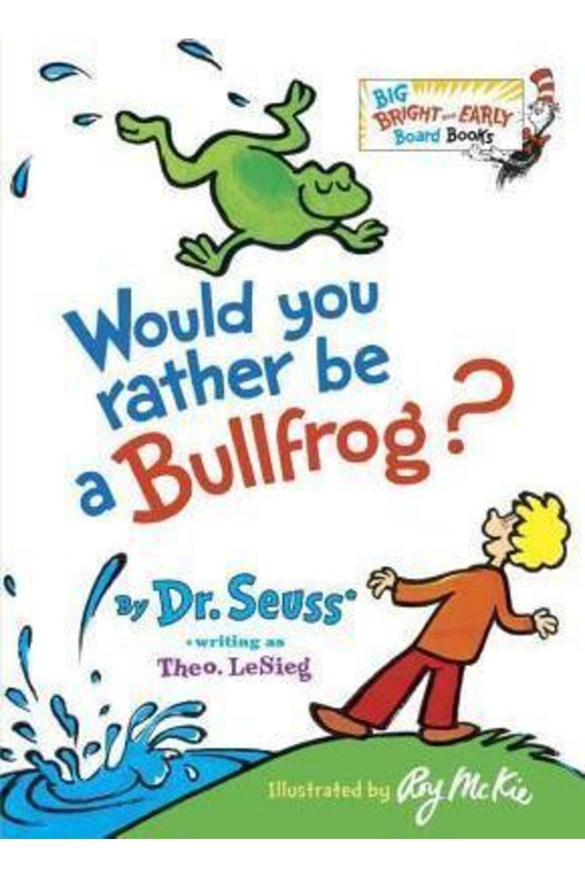 Random Hause Would You Rather Be A Bullfrog?
