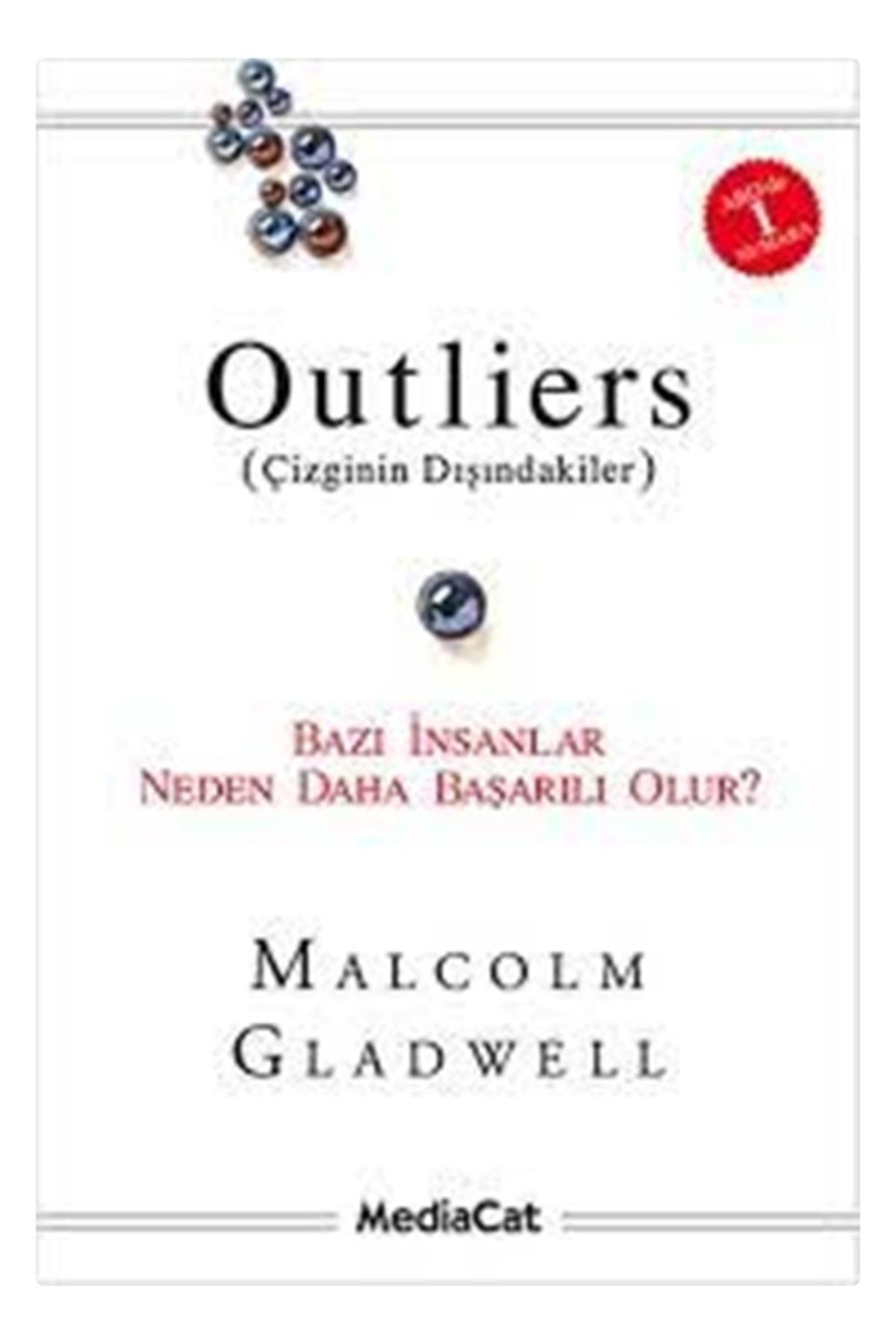 MediaCat Kitapları Outliers (çizginin Dışındakiler)-bazı Insanlar Neden Daha Başarılı Olur ? Malcolm Gladwell