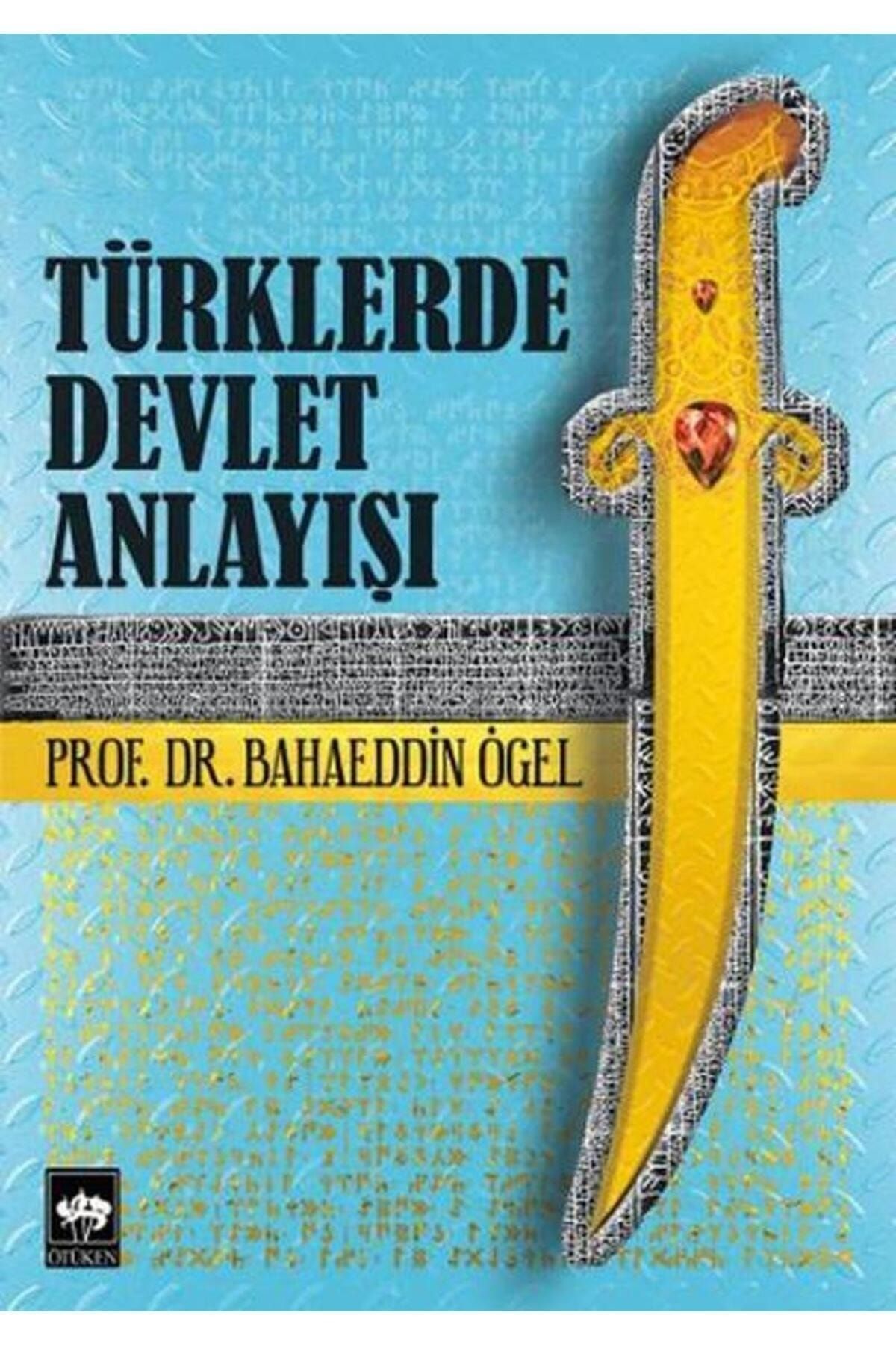 Ötüken Neşriyat Türklerde Devlet Anlayışı