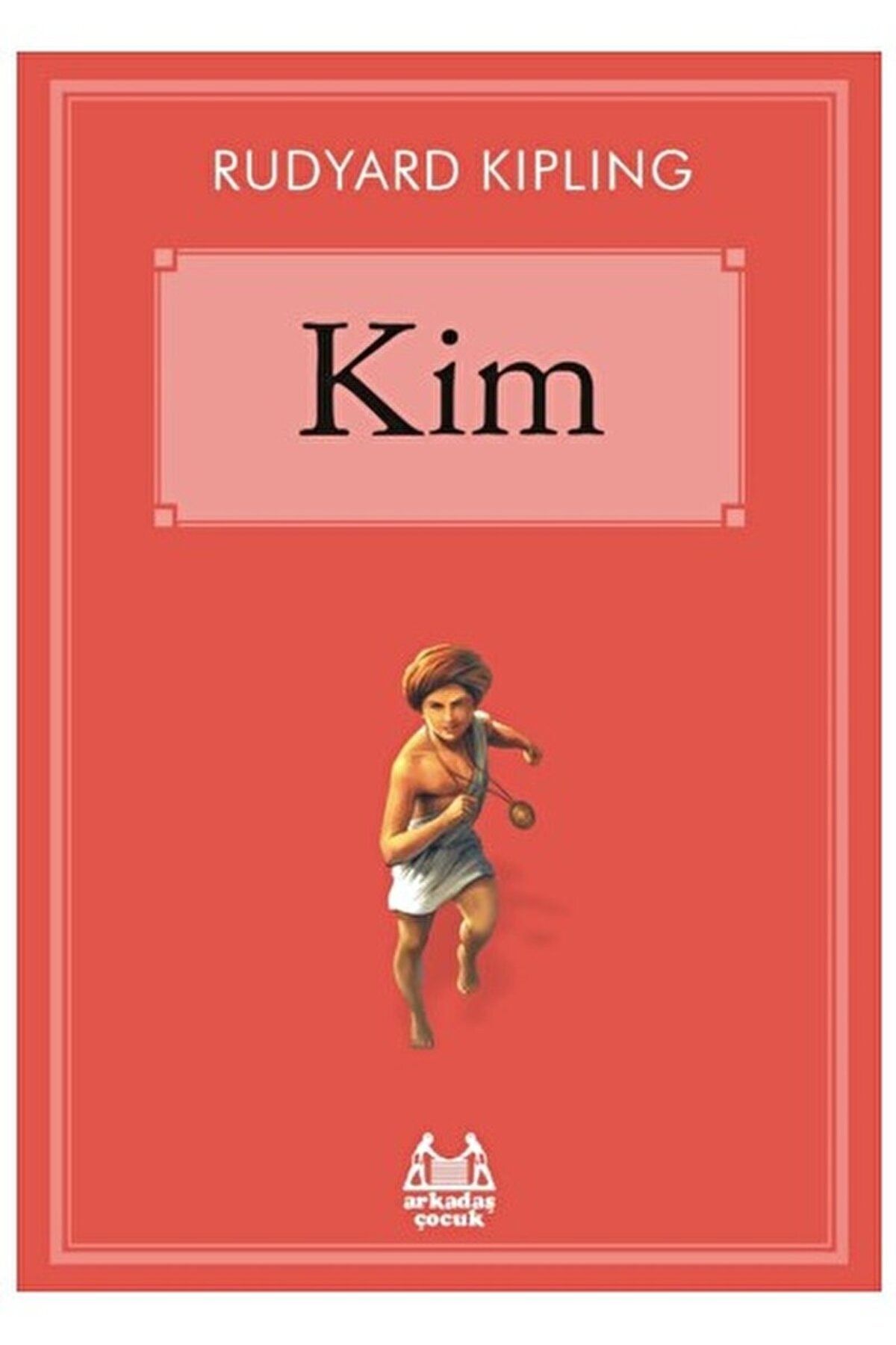Arkadaş Yayıncılık Kim / Rudyard Kipling / Arkadaş Yayınları / 9786057921765