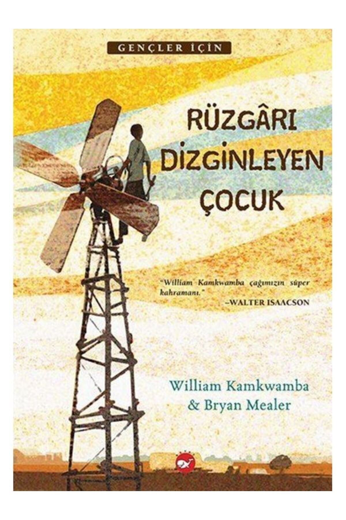Beyaz Balina Yayınları Rüzgarı Dizginleyen Çocuk Bryan Mealer