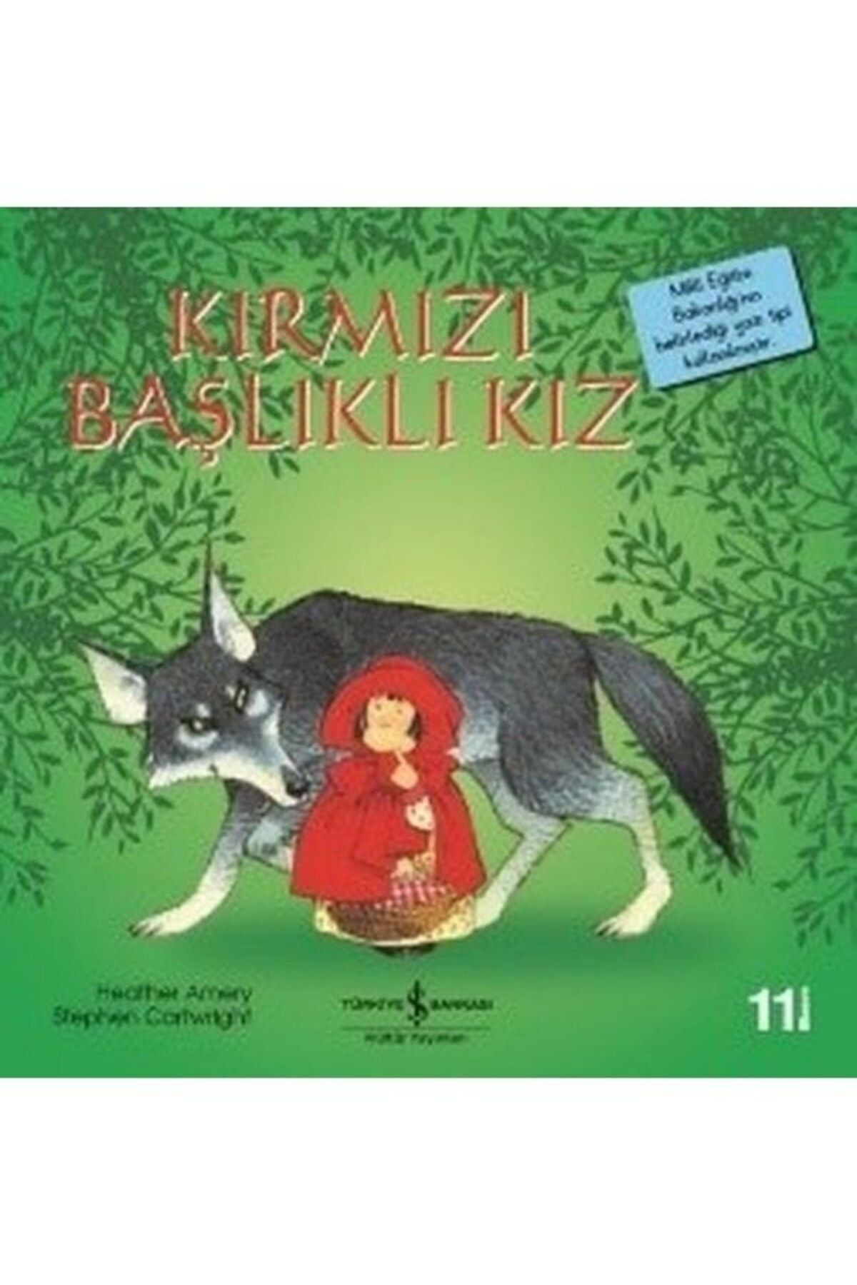 Türkiye İş Bankası Kültür Yayınları Kırmızı Başlıklı Kızİlk Okuma Kitaplarım Heather Amery