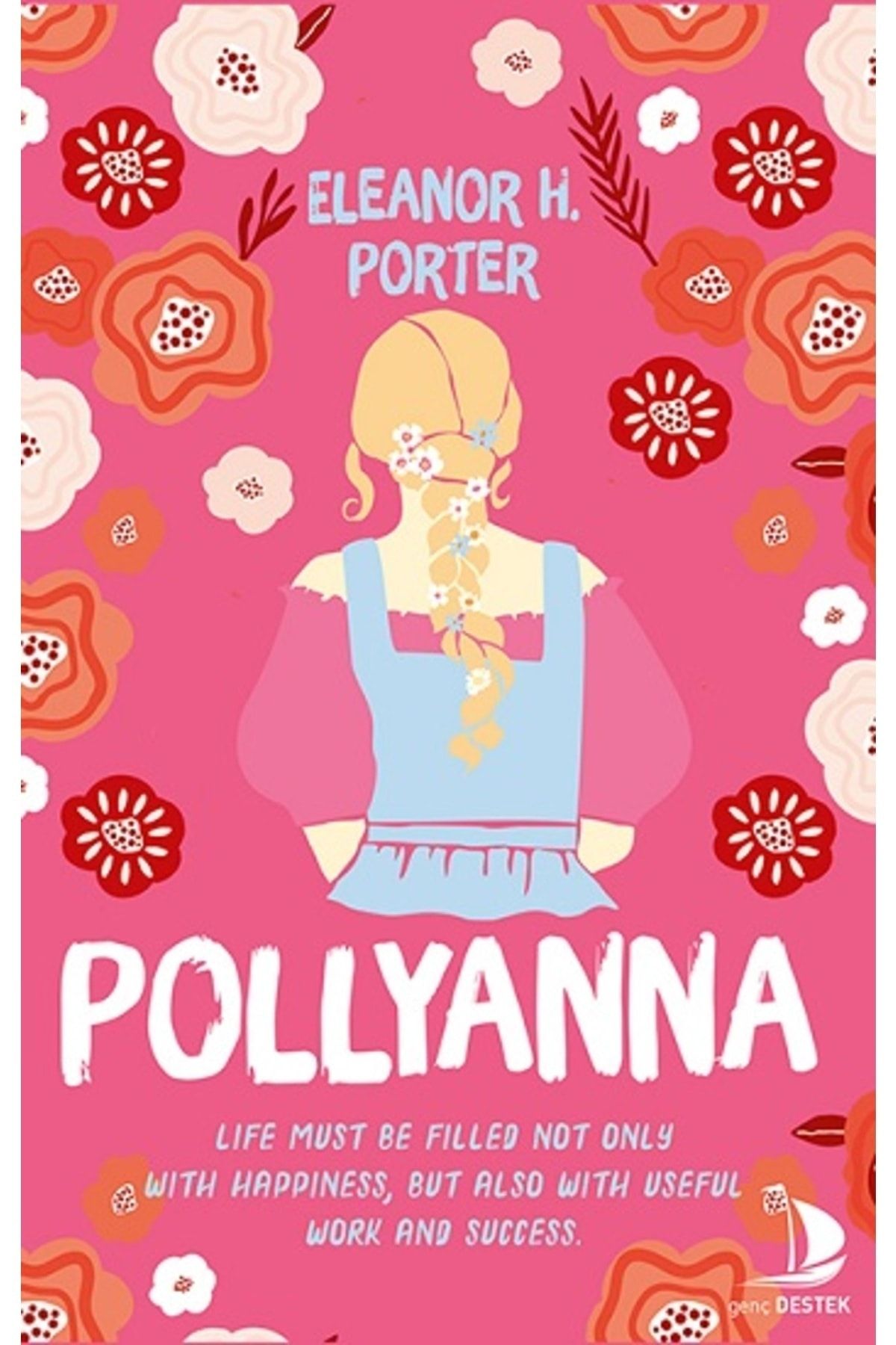 Destek Yayınları Pollyanna kitabı - Eleanor H. Porter - Destek Yayınları