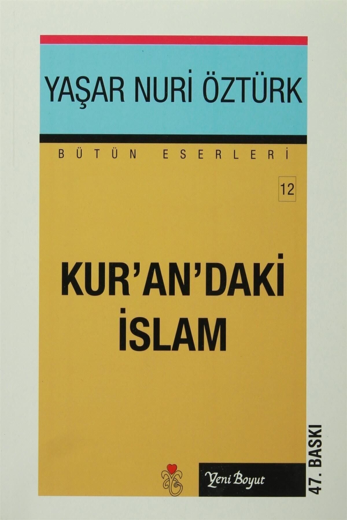 Yeni Boyut Yayınları Kur’an’daki İslam - Yaşar Nuri Öztürk