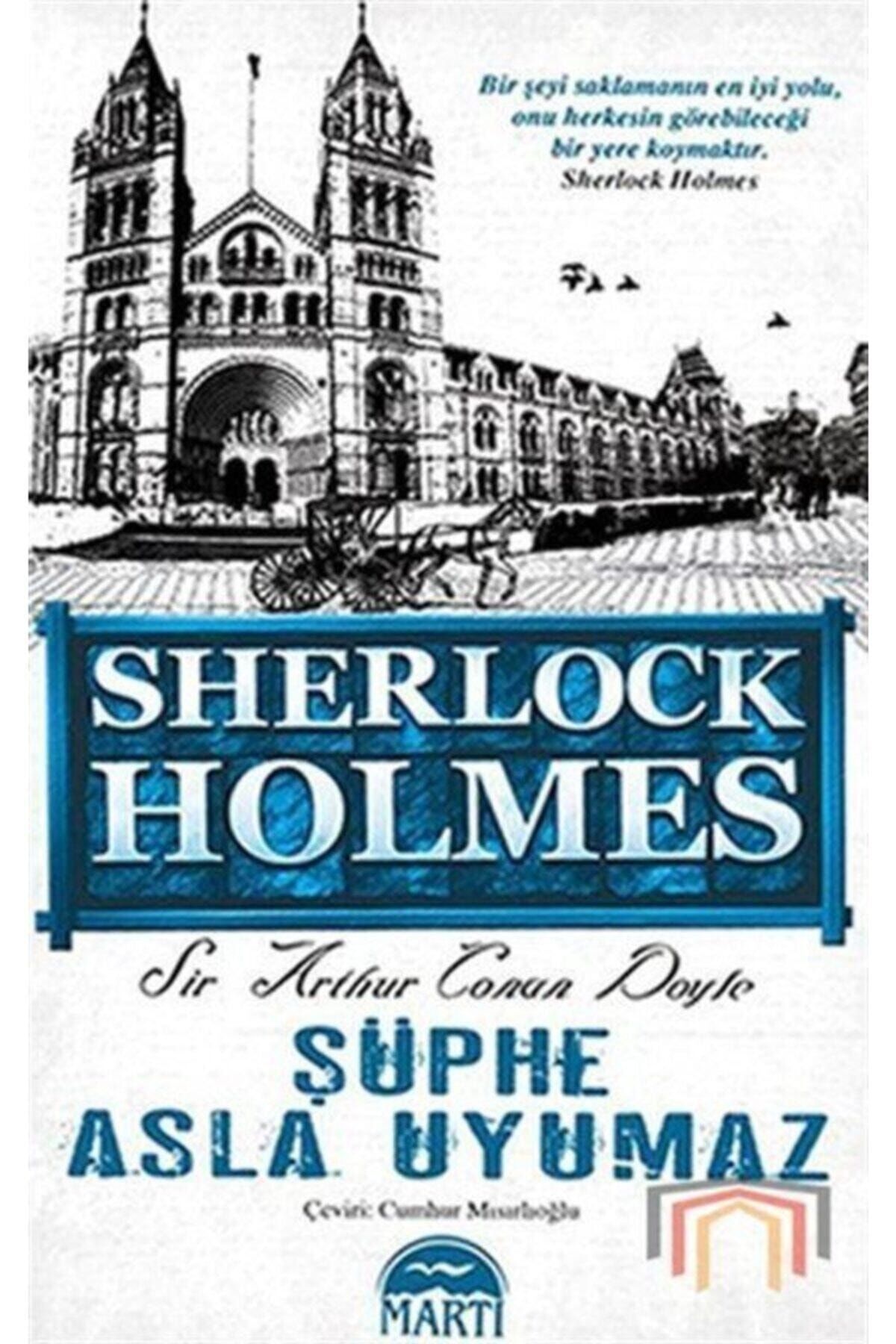 Martı Yayınları Şüphe Asla Uyumaz - Sherlock Holmes