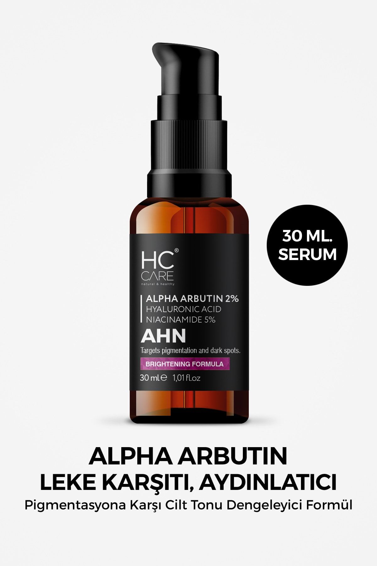 HC Care Alpha Arbutin %2 Hyaluronic Acid, Niacinamide %5 Leke Karşıtı Aydınlatıcı Serum - 30ml