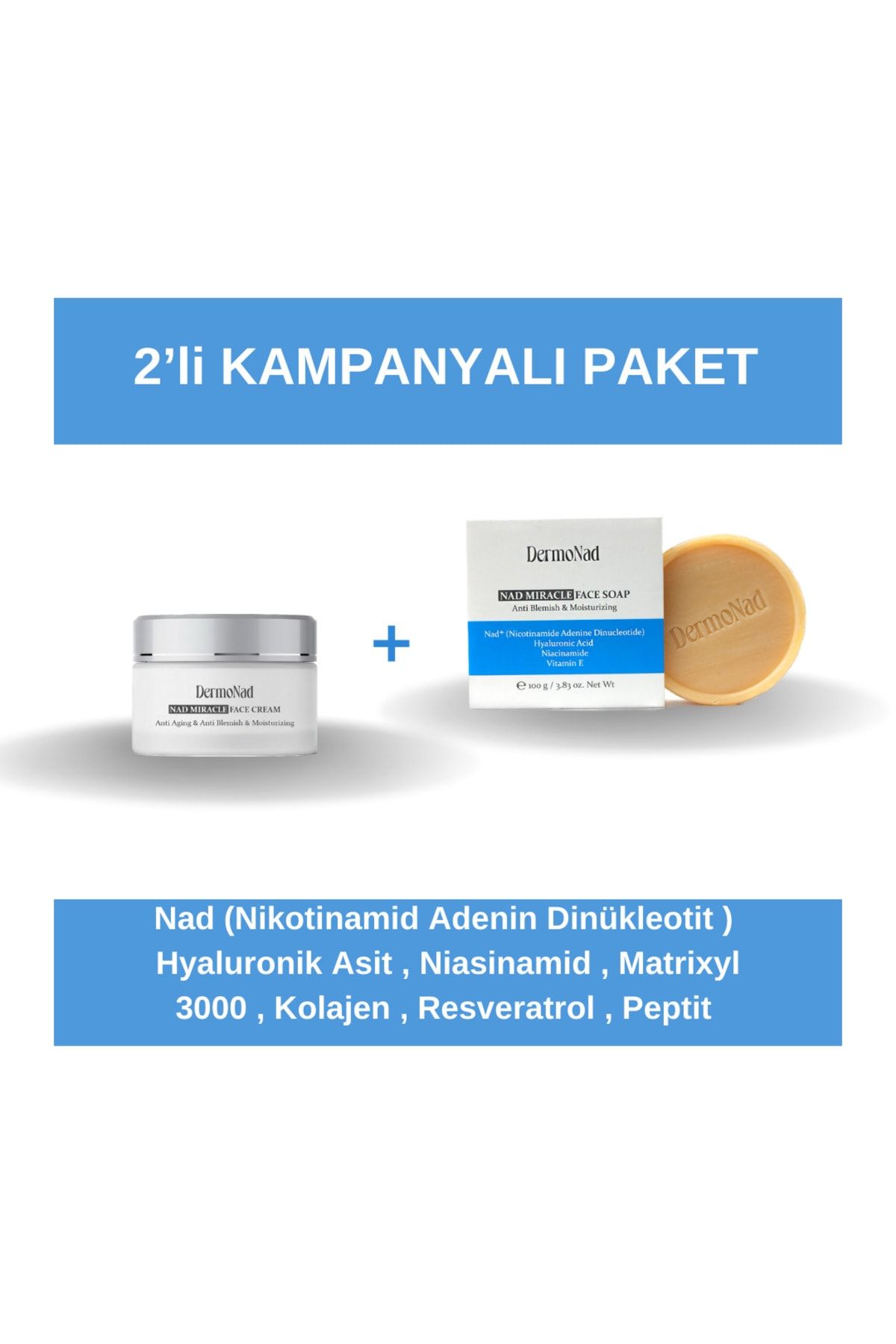 DermoNad 2’li paket Nemlendirici Anti-aging Leke ve akne giderici aydınlatıcı Nad aktifli sabun ve krem