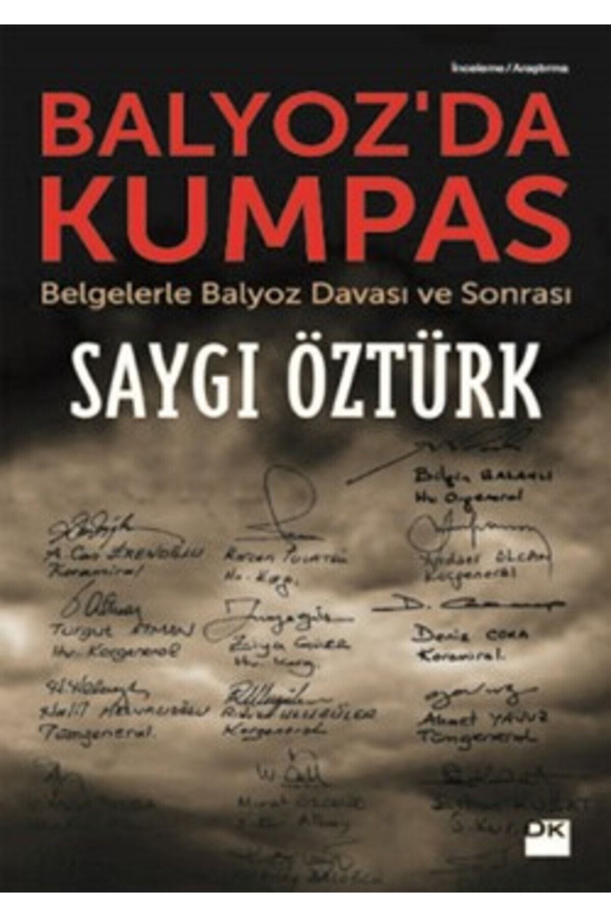 Doğan Kitap Balyoz'da Kumpas - - Saygı Öztürk Kitabı