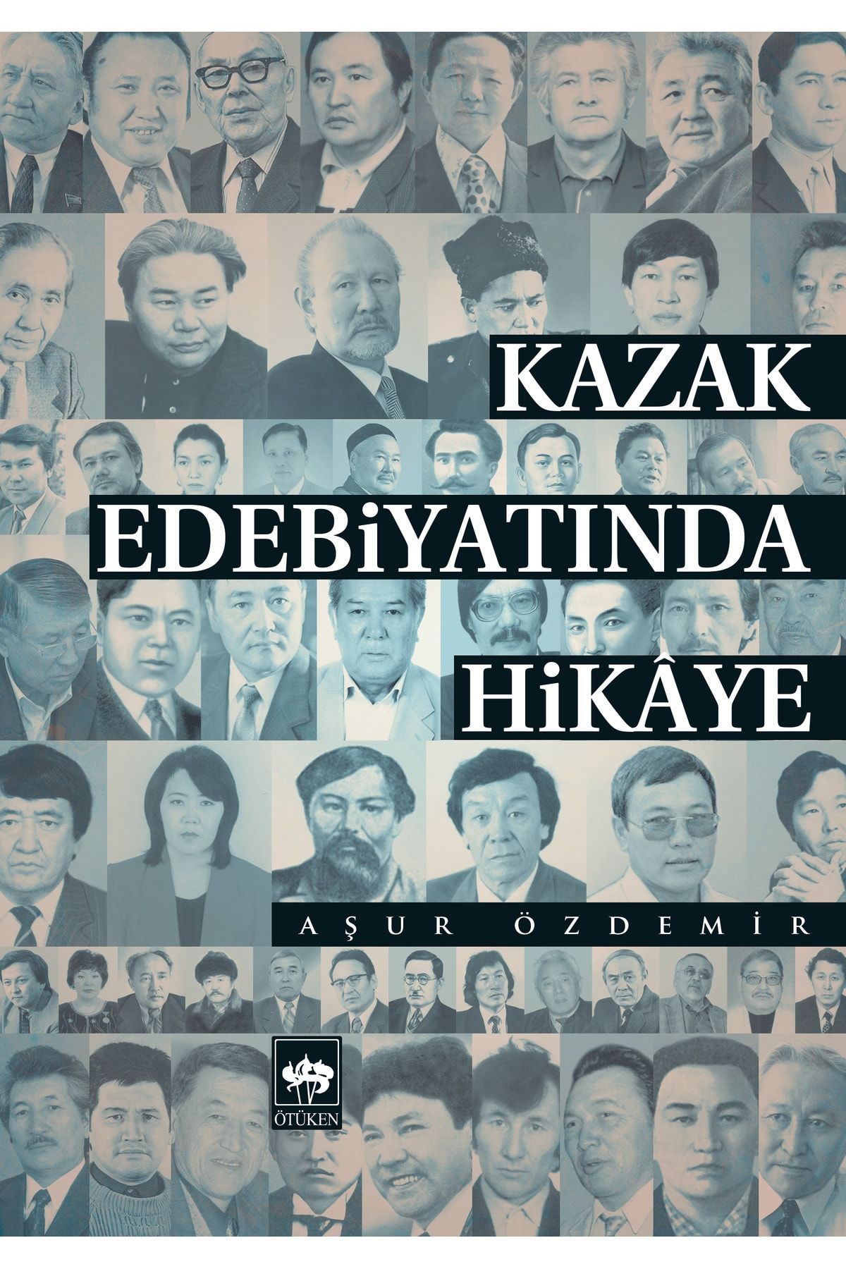 Ötüken Neşriyat Kazak Edebiyatında Hikaye / Aşur Özdemir