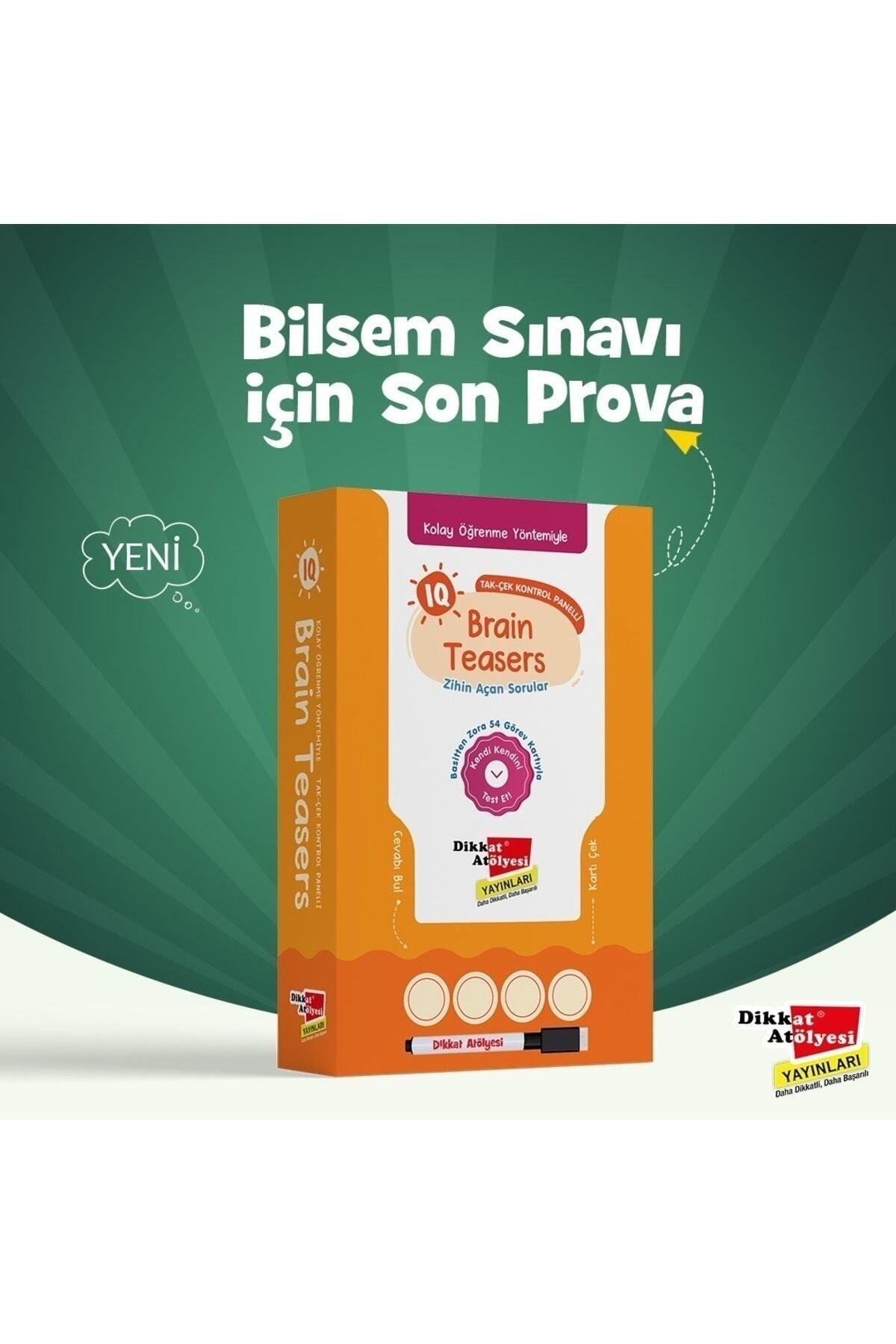 Dikkat Atölyesi Yayınları Kolay Öğrenme Yöntemiyle Bilsem Sınavı Hazırlık Için Brain Teasers Zihin Açan Sorular