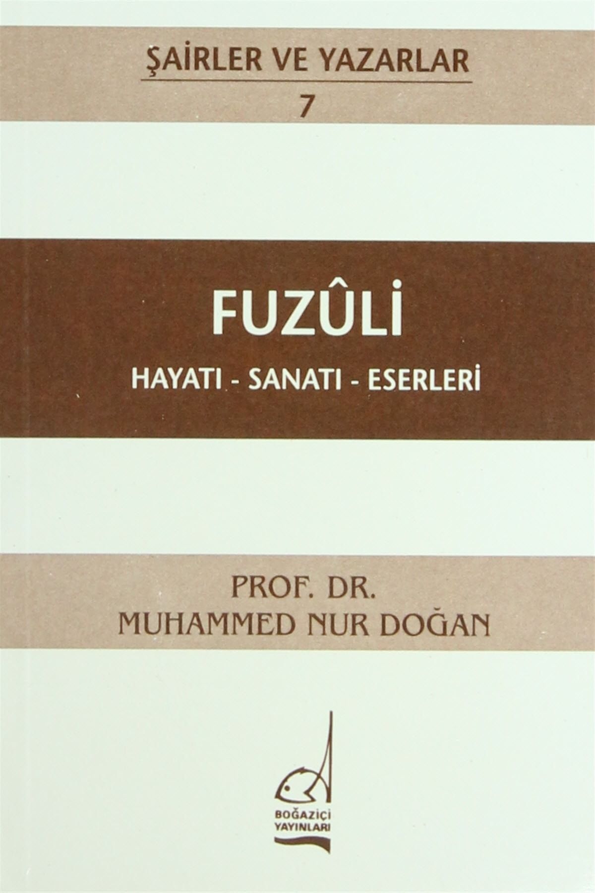 Boğaziçi Yayınları Fuzuli & Hayatı - Sanatı - Eserleri
