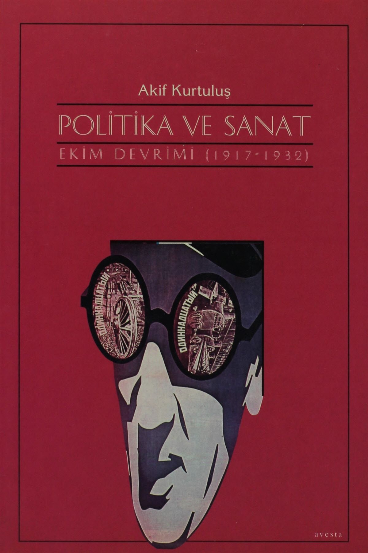 Avesta Yayınları Politika Ve Sanat / Akif Kurtuluş / / 3990000004321