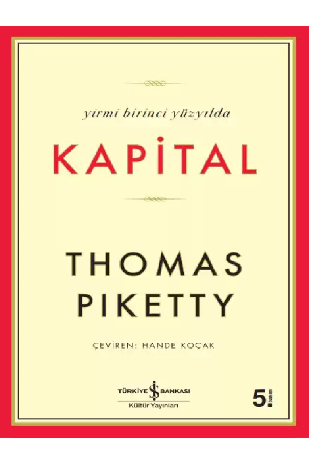 Türkiye İş Bankası Kültür Yayınları Yirmi Birinci Yüzyılda Kapital Thomas Piketty