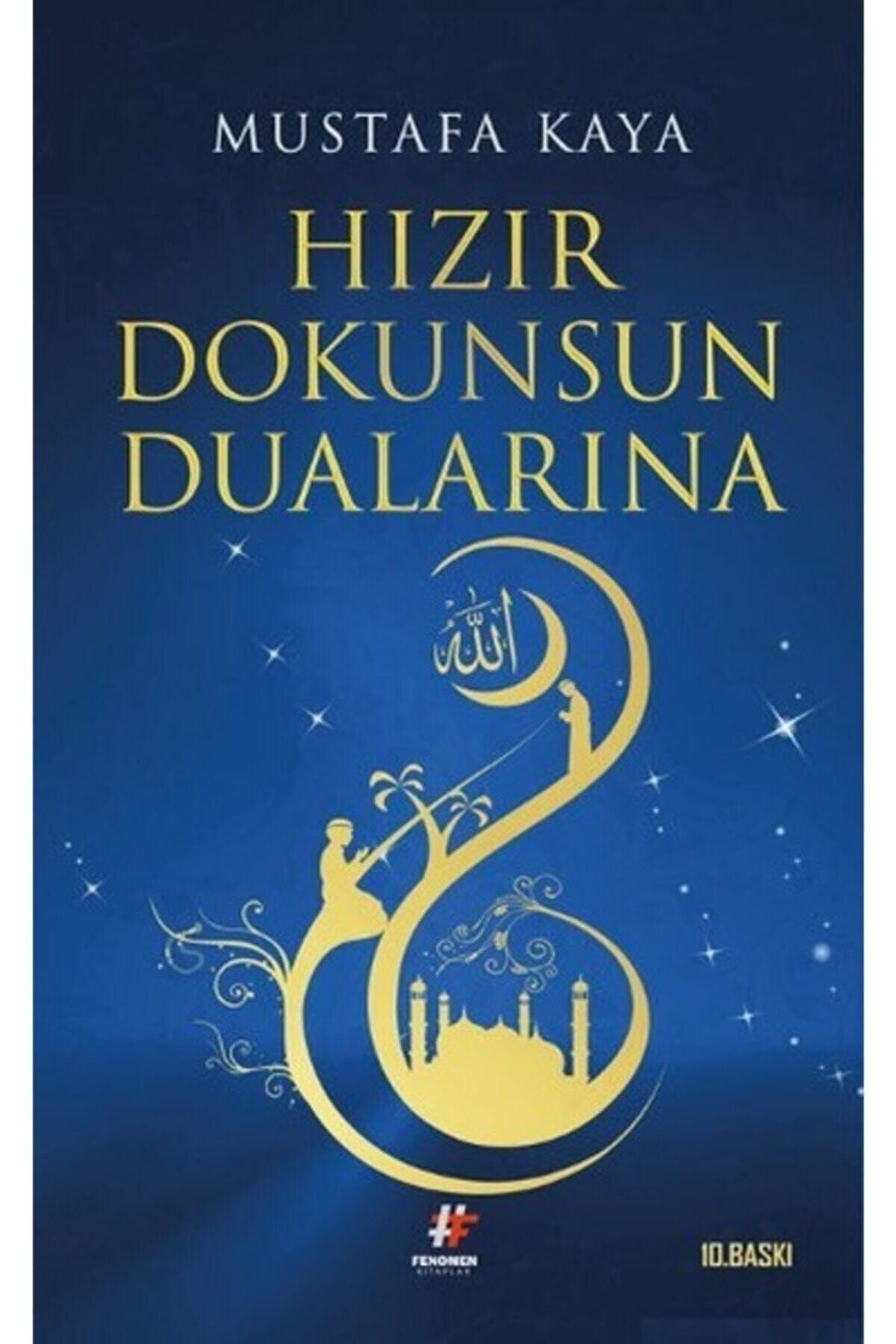 Fenomen Kitap Mustafa Kaya Mustafa Kaya-hızır Dokunsun Dualarına 9786054688562