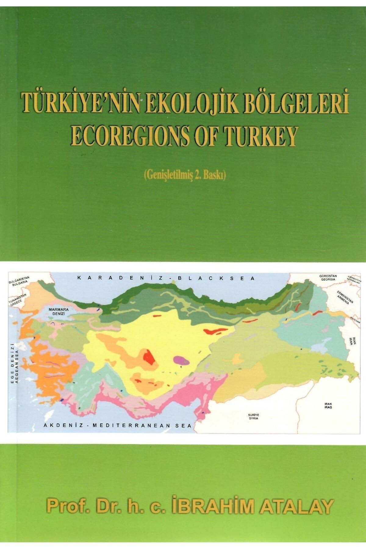 Palme Yayınevi Türkiye'nin Ekolojik Bölgeleri = Ecoregions Of Turkey İbrahim Atalay