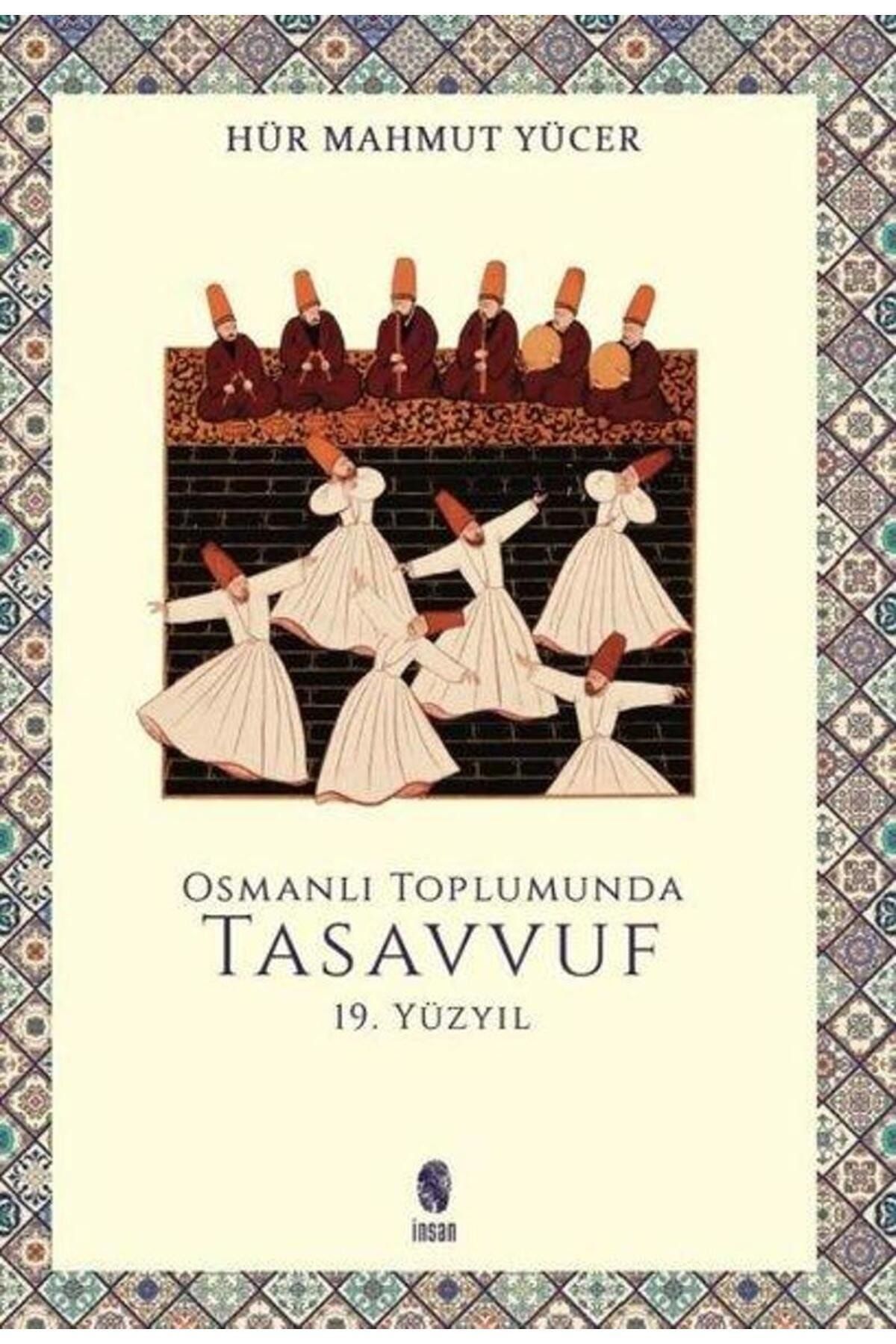 İnsan Yayınları Osmanlı Toplumunda Tasavvuf 19. Yüzyıl