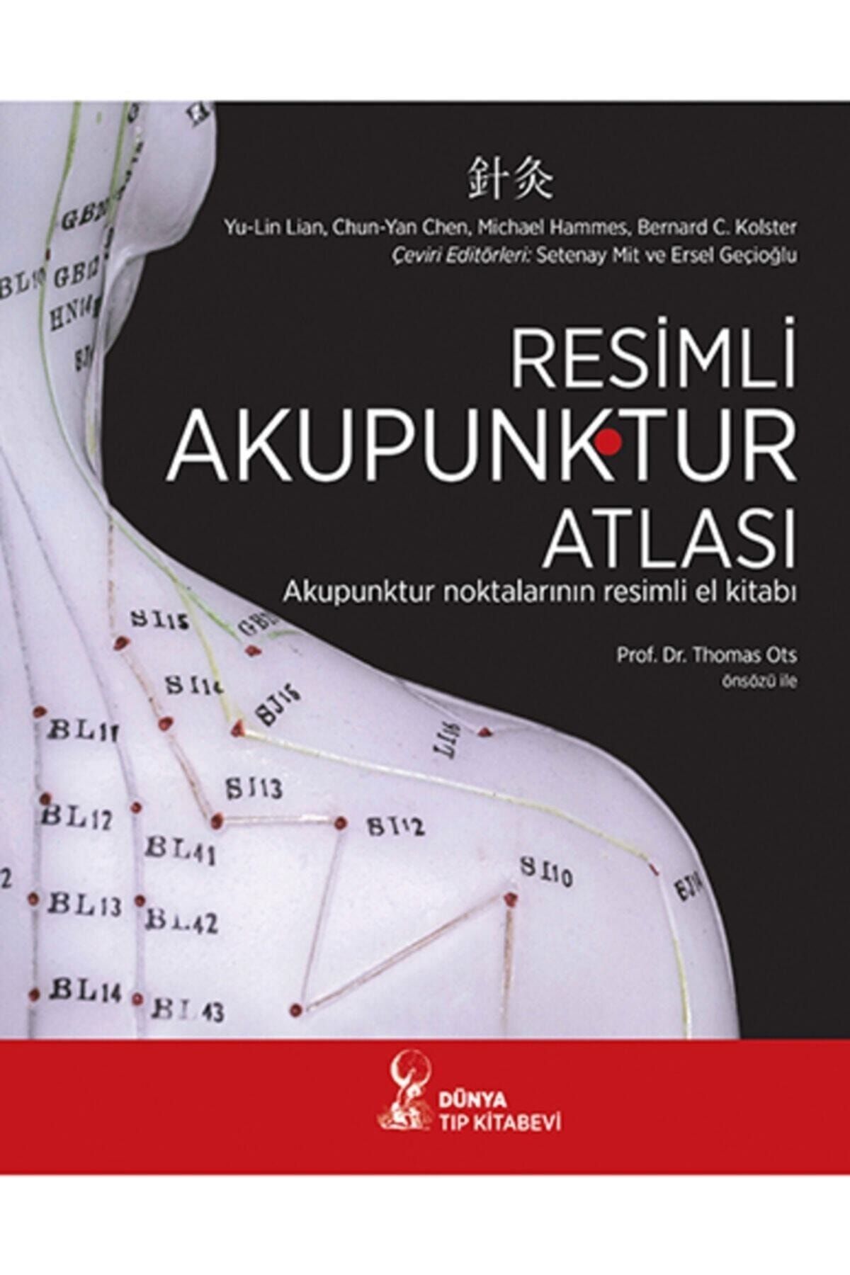 Dünya Tıp Kitabevi Resimli Akupunktur Atlası