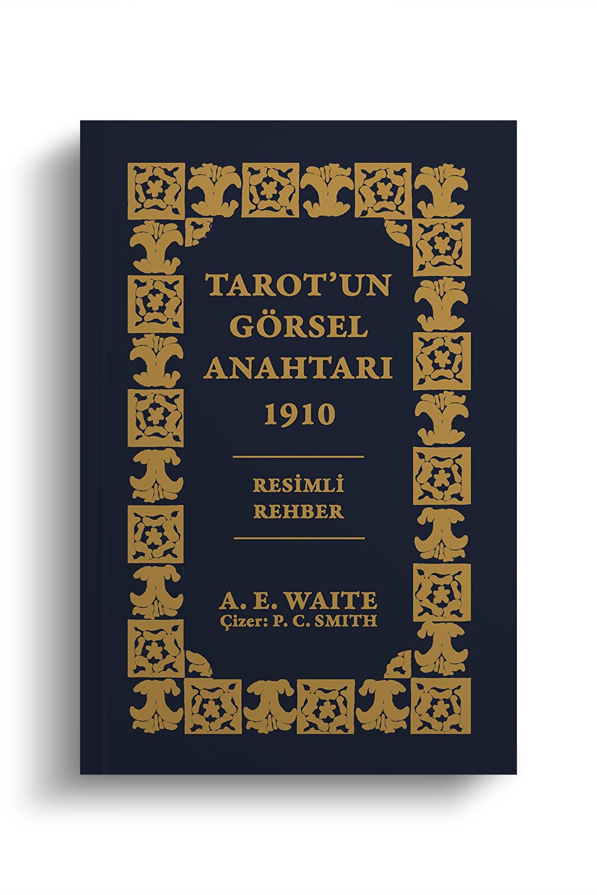 Ekorp Kitap Tarot'un Görsel Anahtarı - Arthur Edward Waite - Temel Başlangıç Tarot Rehberi - Orijinal Baskı 1909