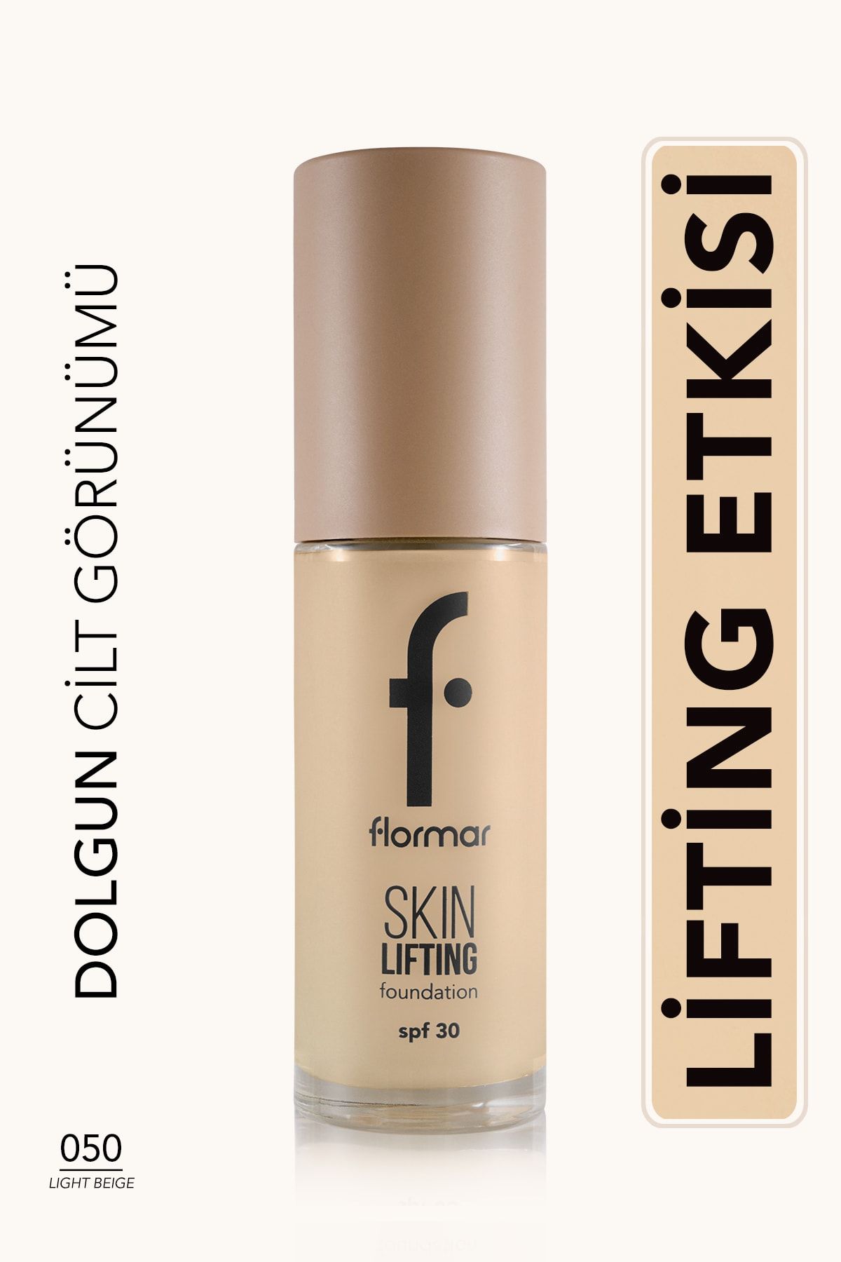 Flormar Spf30 Sıkılaştırıcı Fondöten (SICAK ALT TON) - Skin Lifting Fdt. - 050 Light Beige - 8682536059619