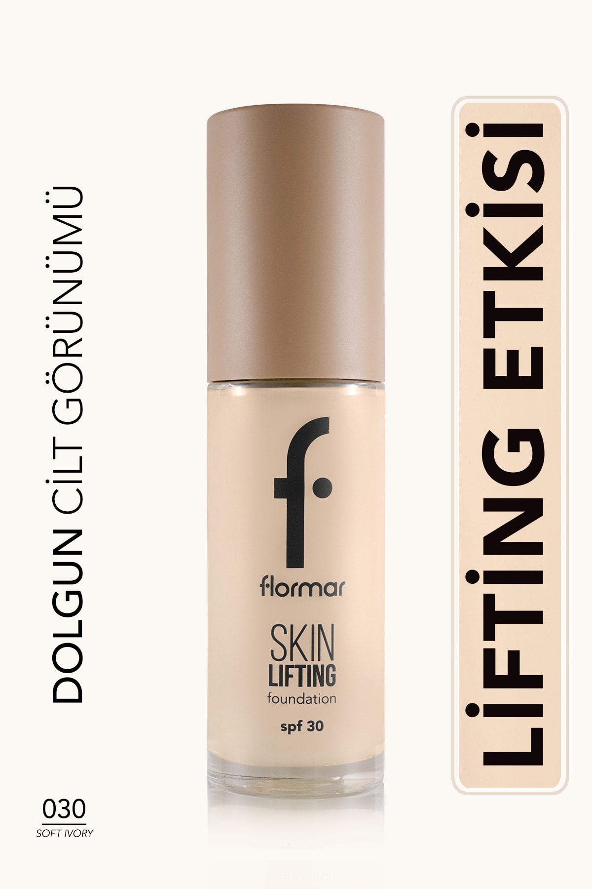 Flormar Spf30 Sıkılaştırıcı Fondöten (SICAK ALT TON) - Skin Lifting Fdt. - 030 Soft Ivory - 8682536059572
