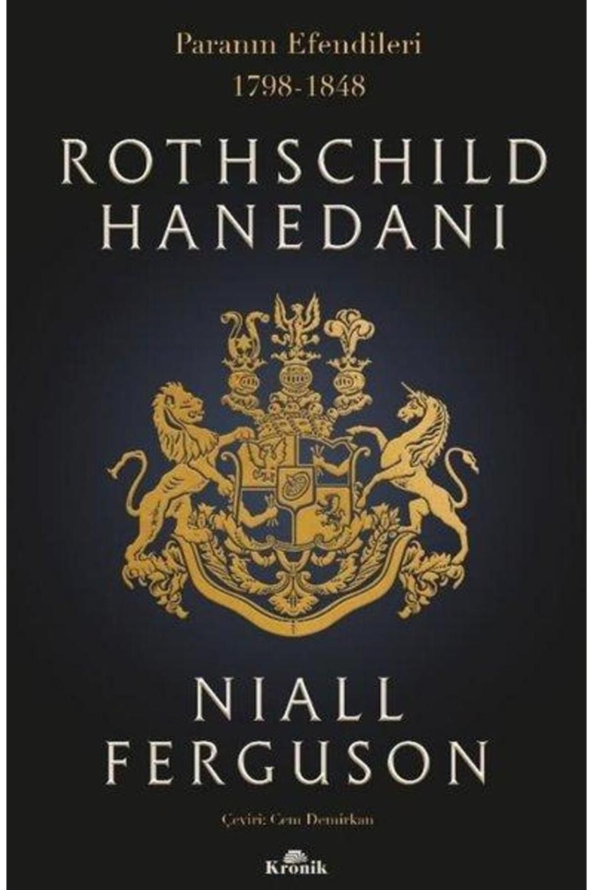 Kronik Kitap Rothschild Hanedanı: Paranın Efendileri 1798 1848