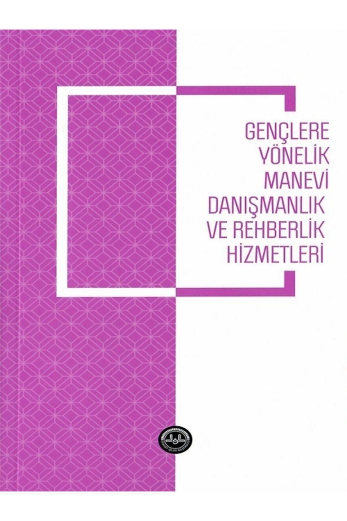 Türkiye Diyanet Vakfı Yayınları Gençlere Yönelik Manevi Danışmanlık Ve Rehberlik Hizmetleri
