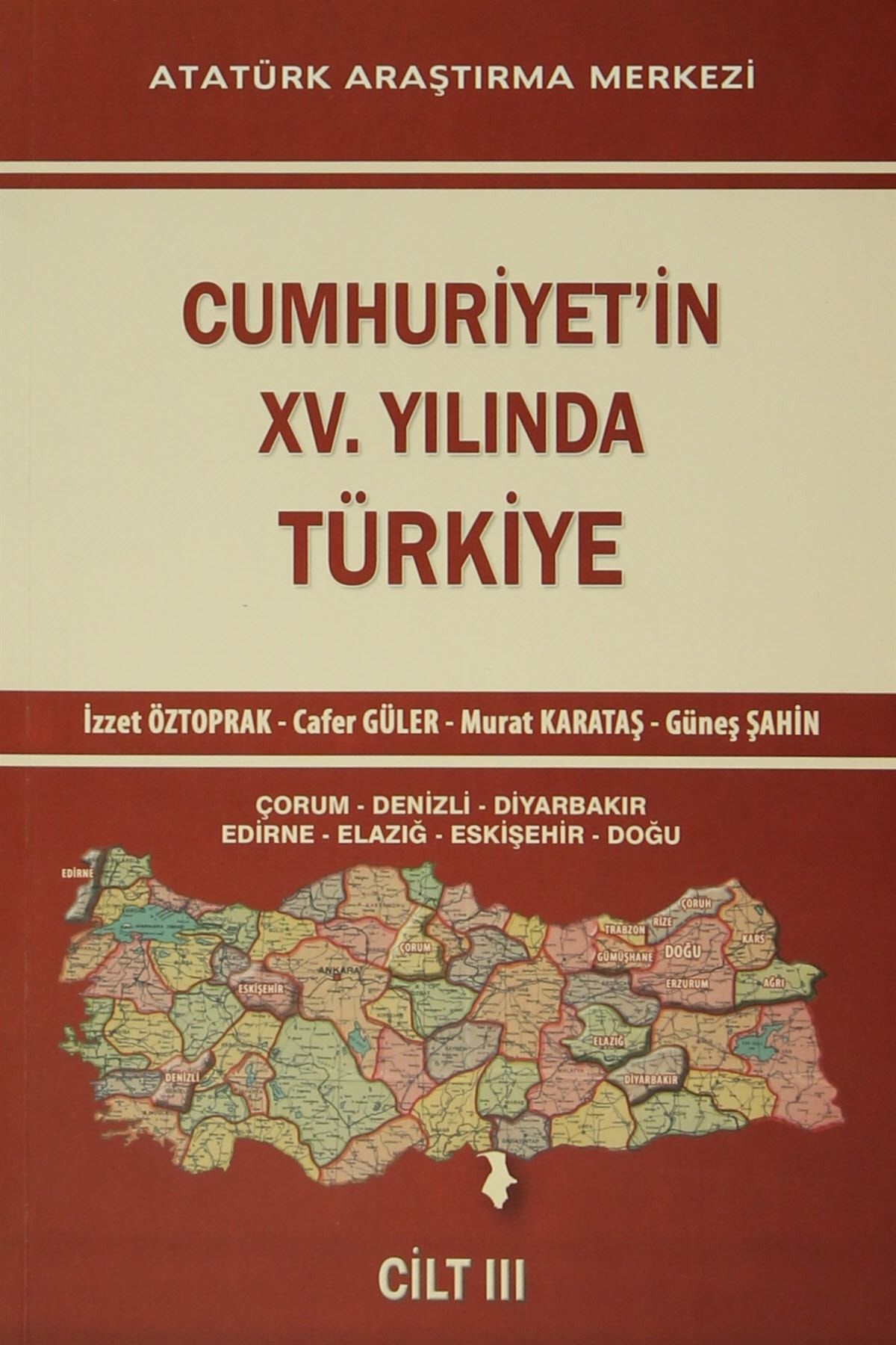 Atatürk Araştırma Merkezi Cumhuriyet'in 15.yılında Türkiye Cilt - 3 - Kolektif