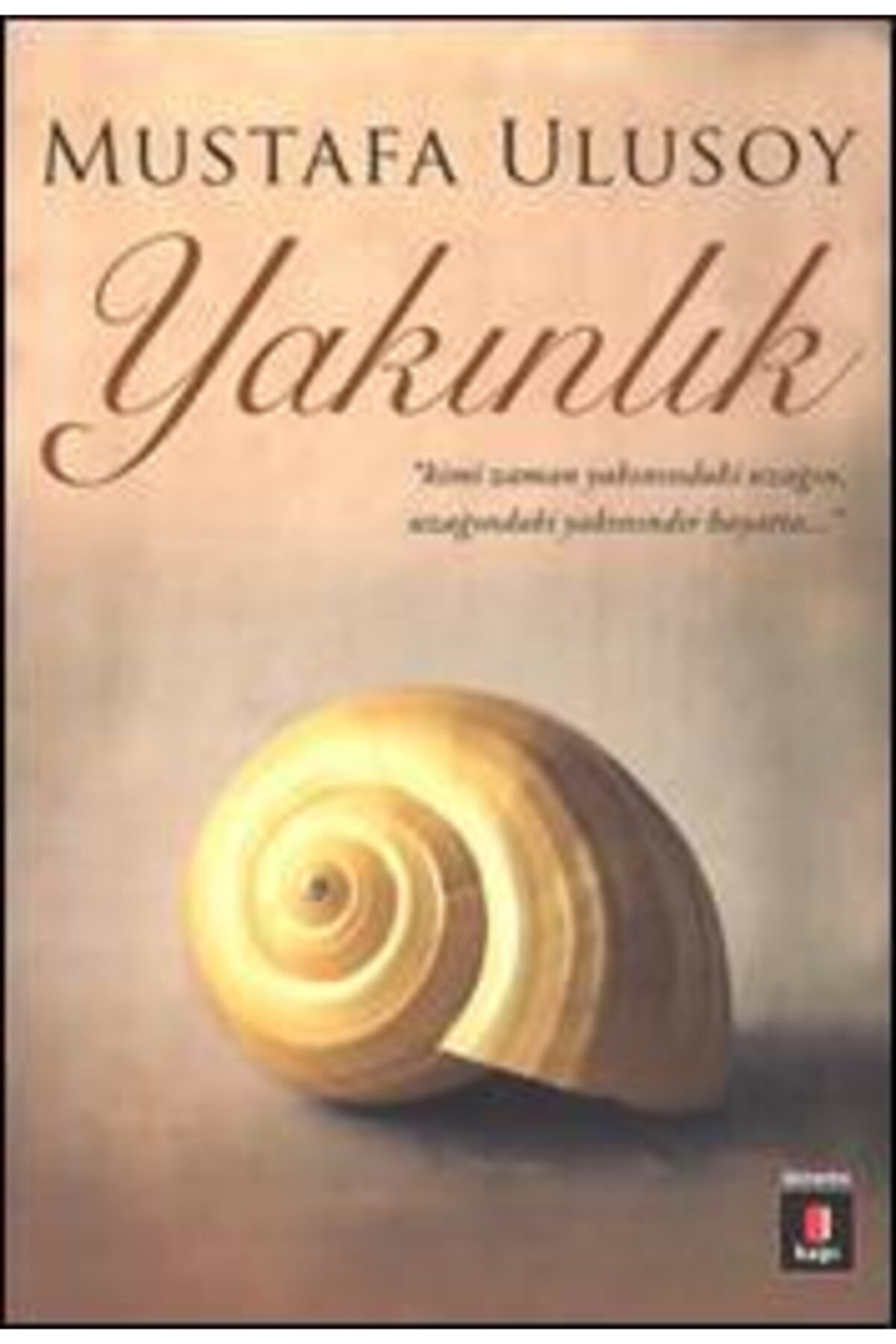 Kapı Yayınları Yakınlık / Mustafa Ulusoy /