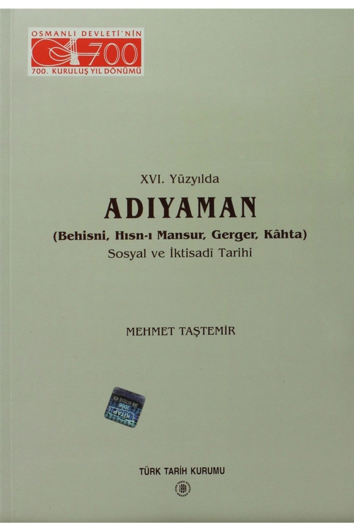 Türk Tarih Kurumu Yayınları 16. Yüzyılda Adıyaman - Mehmet Taştemir