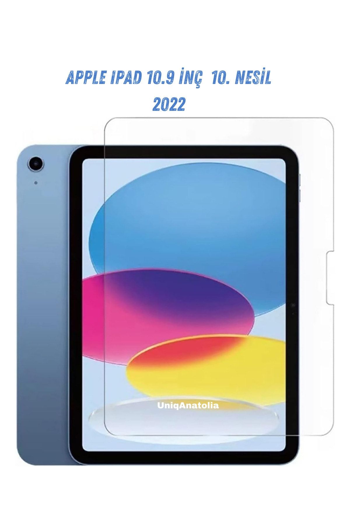 UniqAnatolia Apple Ipad 10. Nesil 10.9 Inç 2022 Uyumlu Temperli Kırılmaz Ekran Koruyucu