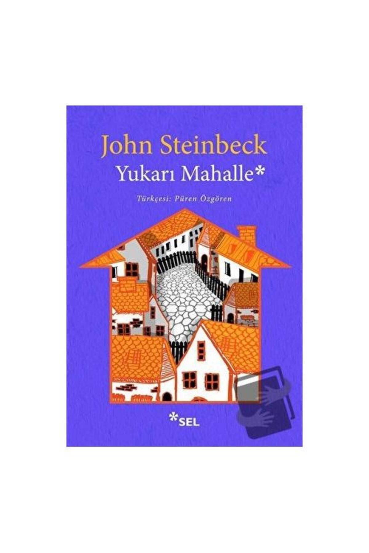 Sel Yayıncılık Yukarı Mahalle / / John Steinbeck