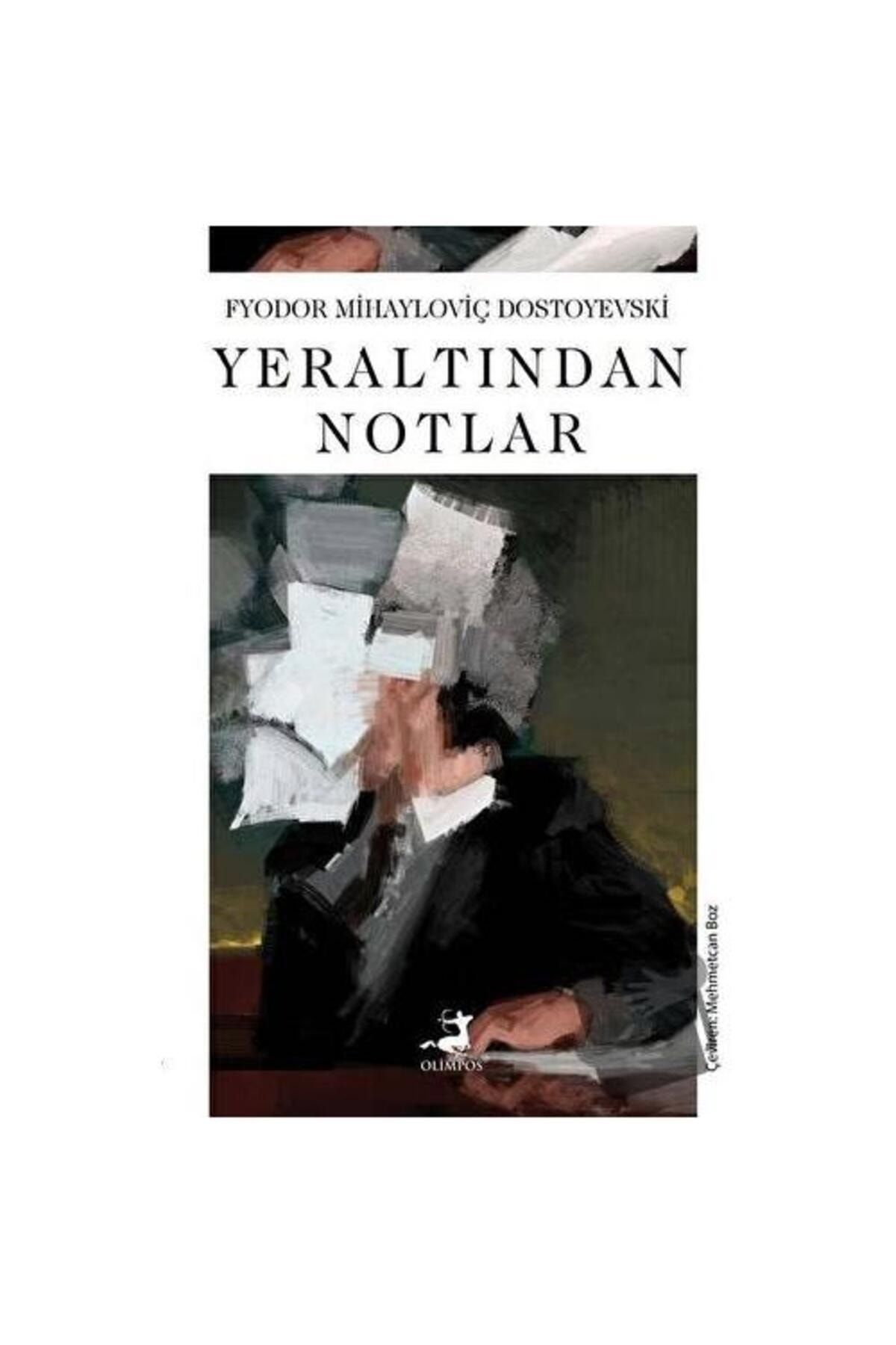 Olimpos Yayınları Yeraltından Notlar / / Fyodor Mihayloviç Dostoyevski