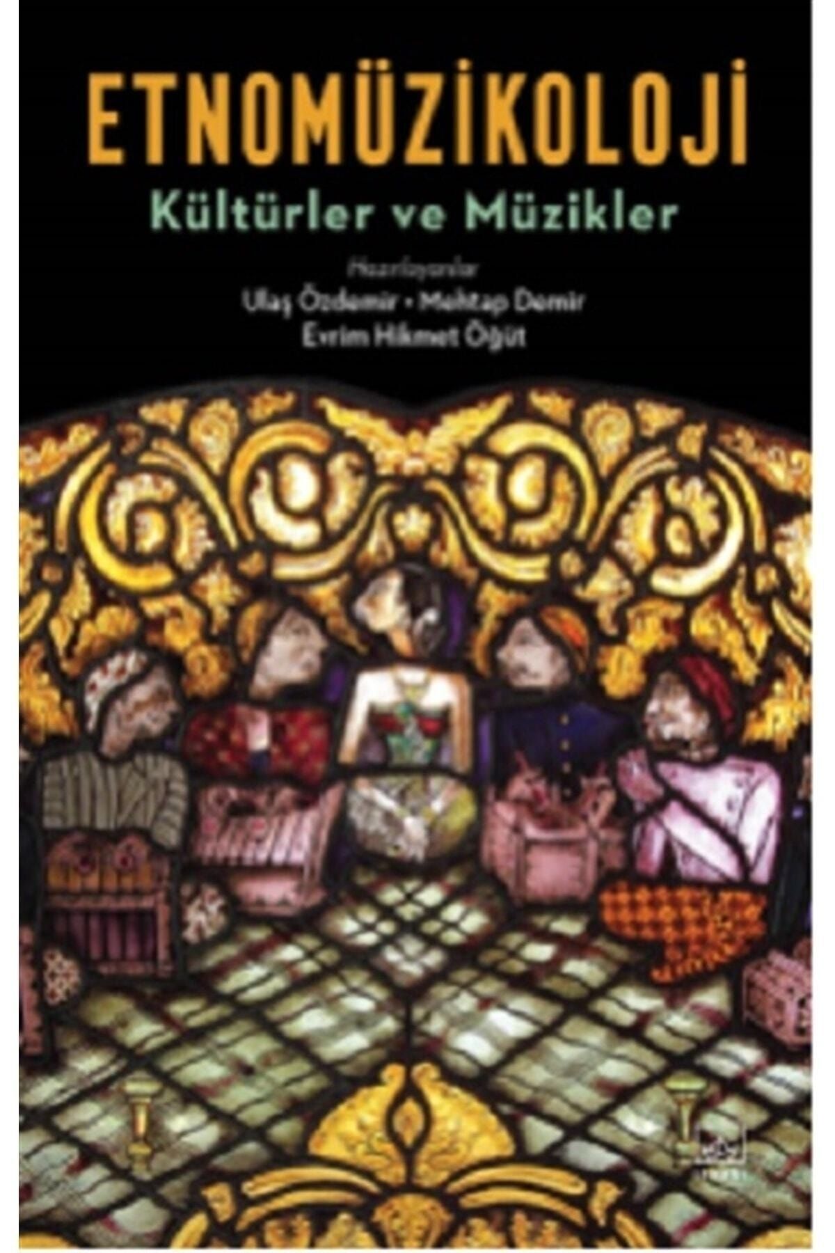 İthaki Yayınları Etnomüzikoloji: Kültürler Ve Müzikler