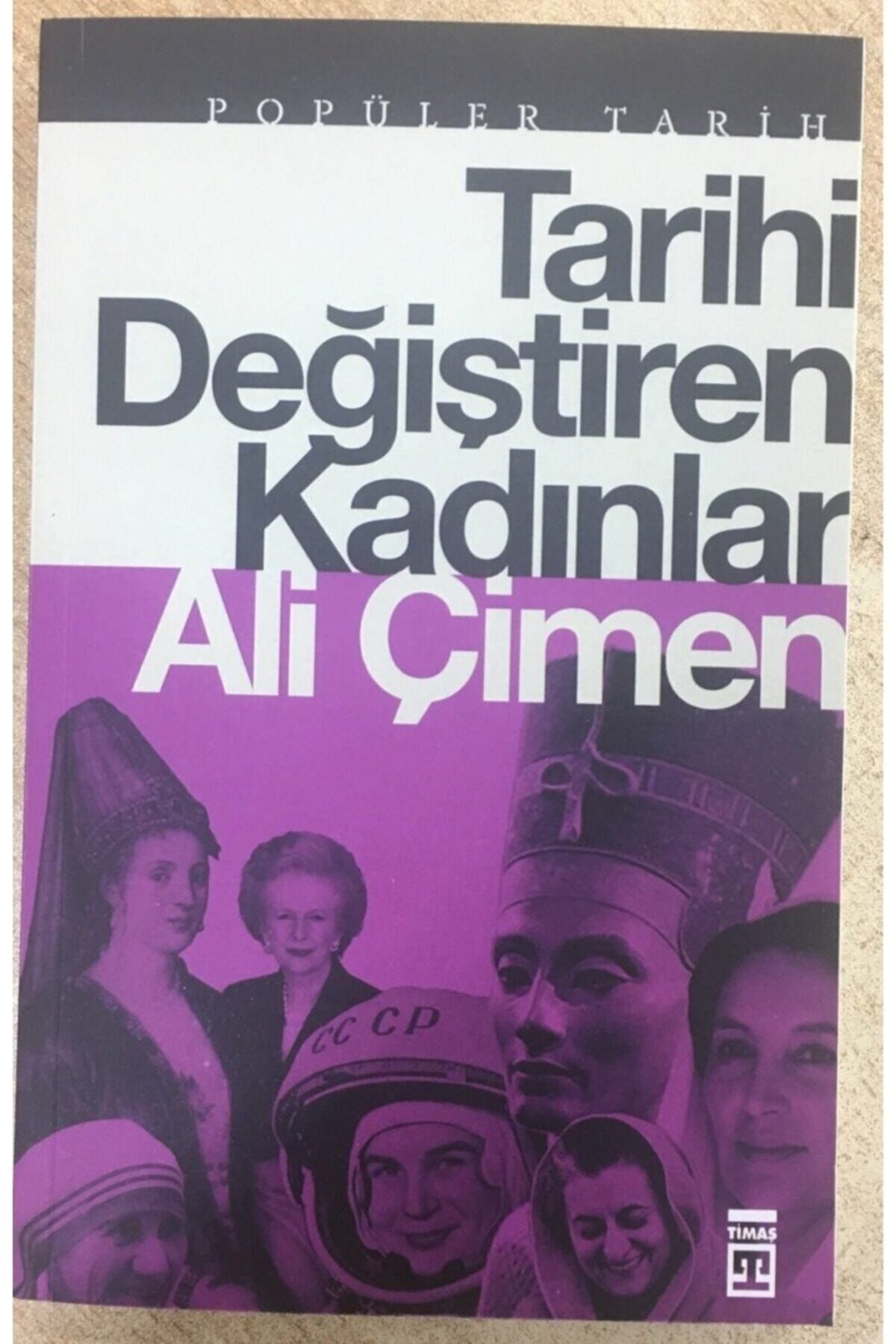 Timaş Yayınları Tarihi Değiştiren Kadınlar Ali Çimen Timaş Yay