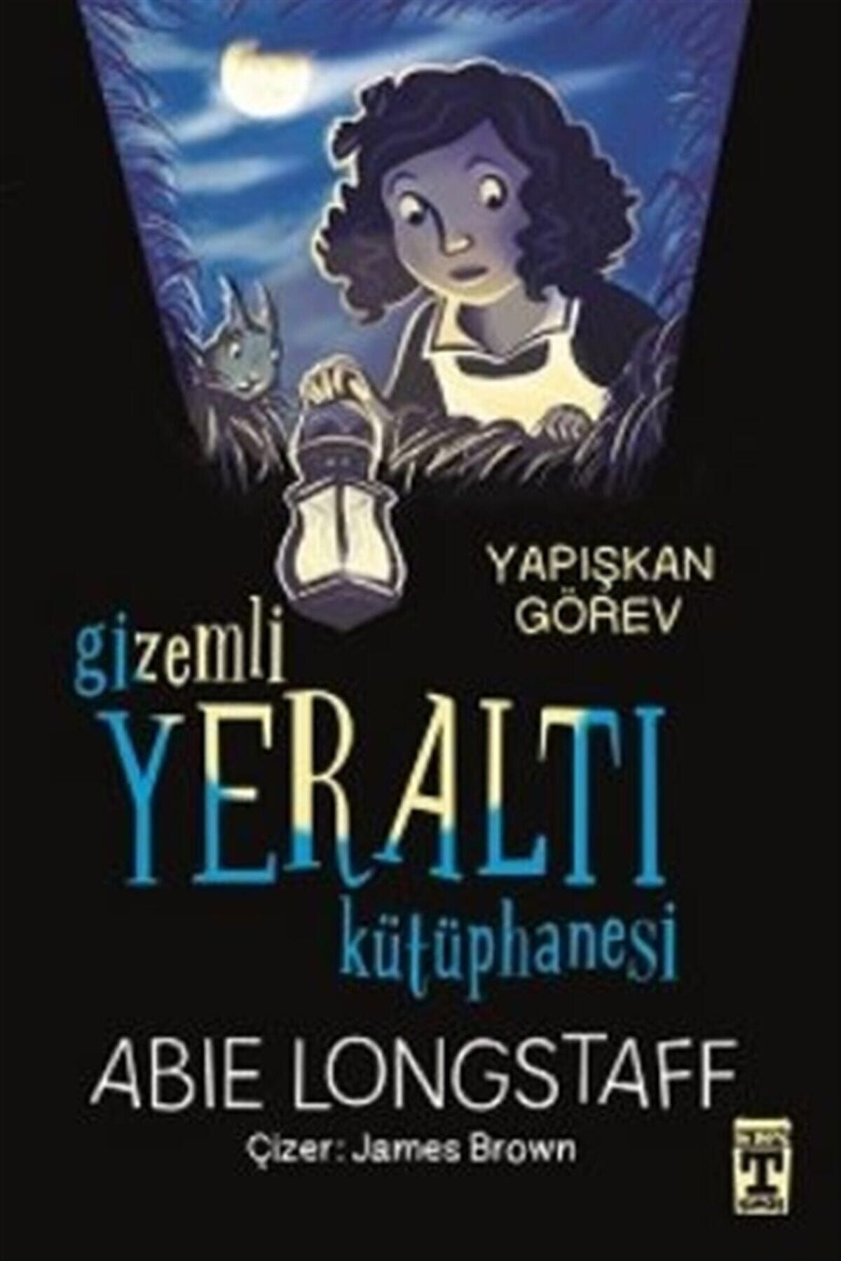 Genç Timaş Gizemli Yeraltı Kütüphanesi - Yapışkan Görev - Abie Longstaff 9786050834680