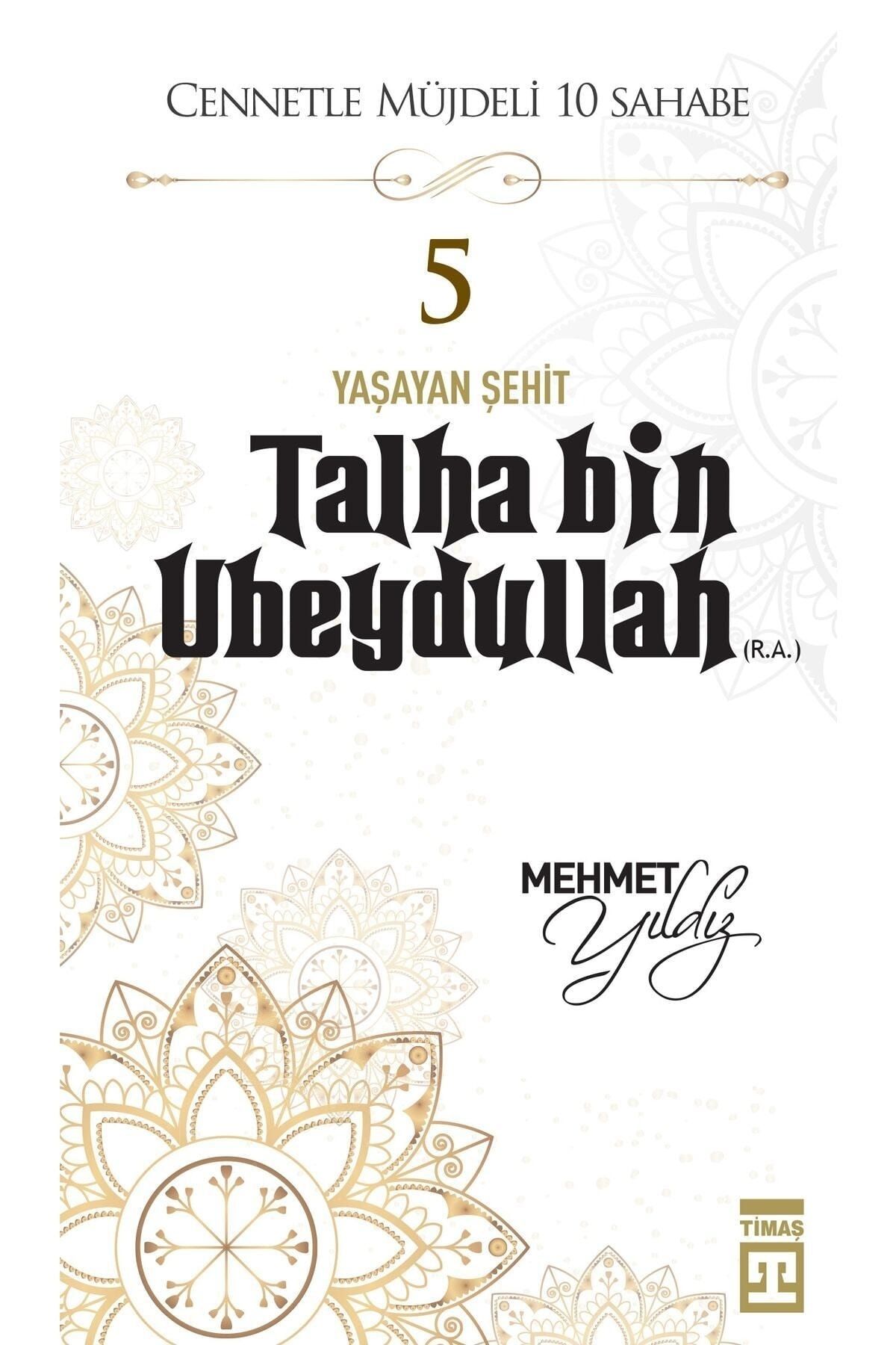 Timaş Yayınları Talha Bin Ubeydullah (r.a.)