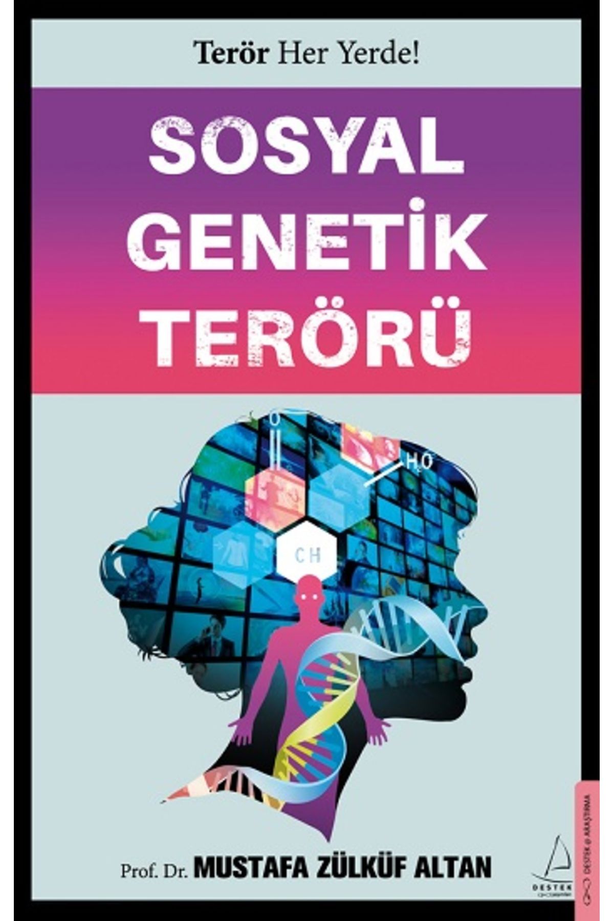 Destek Yayınları Sosyal Genetik Terörü