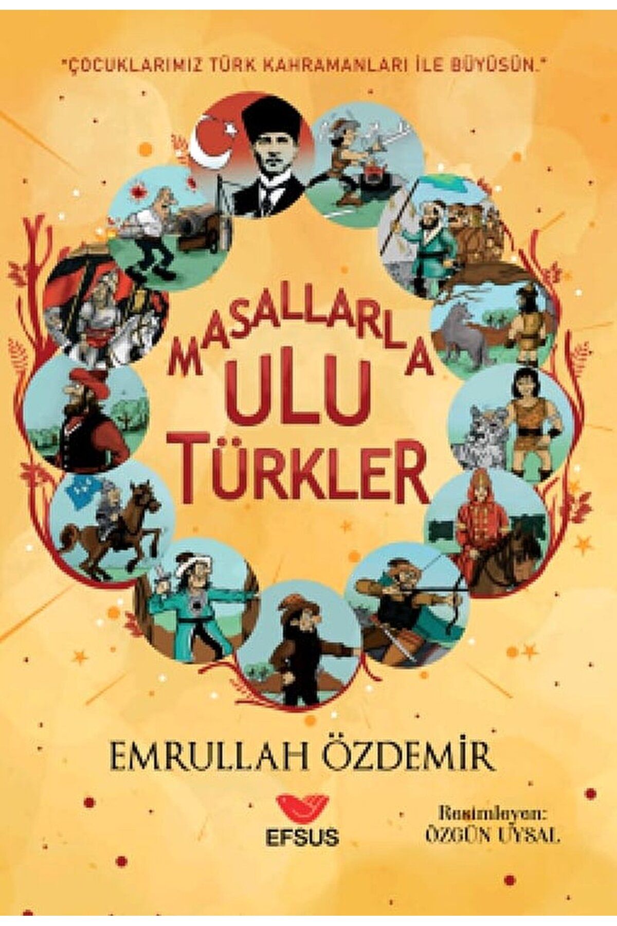 Efsus Yayınları Masallarla Ulu Türkler / Emrullah Özdemir / Efsus Yayınları / 9786258010190