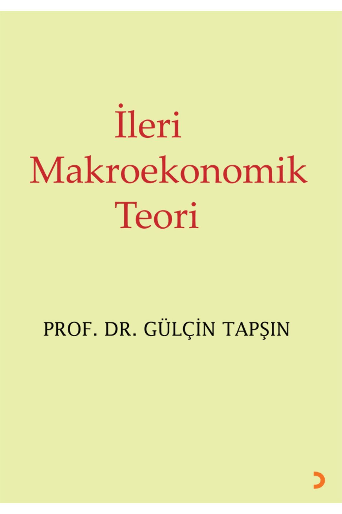 Cinius Yayınları İleri Makroekonomik Teori & Gülçin Tapşın
