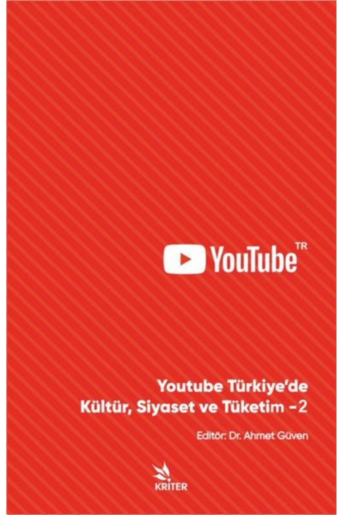 Kriter Youtube Türkiye'de Kültür Siyaset ve Tüketim 2