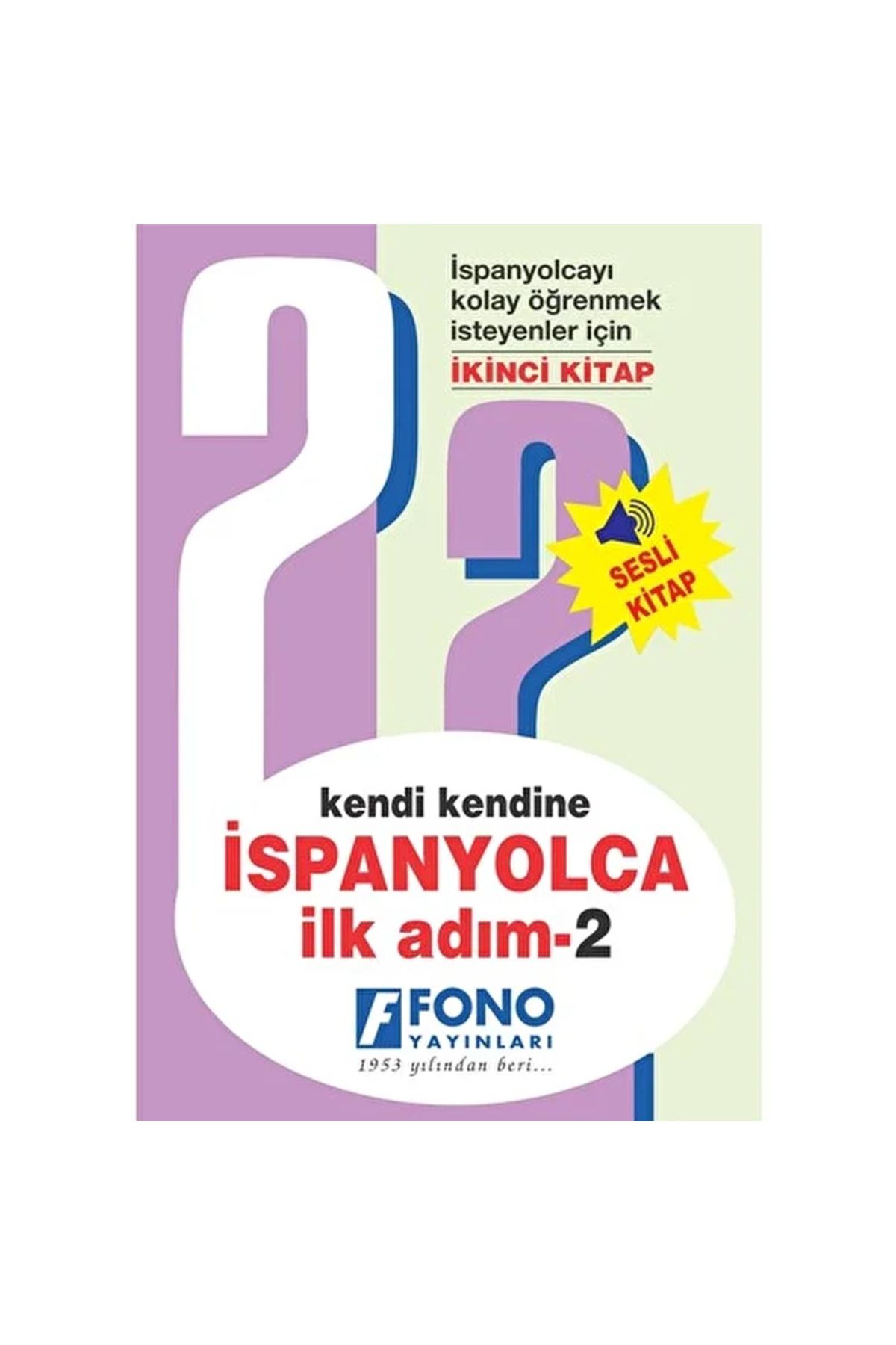 Fono Yayınları İspanyolca İlk Adım 2 (Sesli Kitap) / Gözde Akbaba / Fono Yayınları / 9789754715507