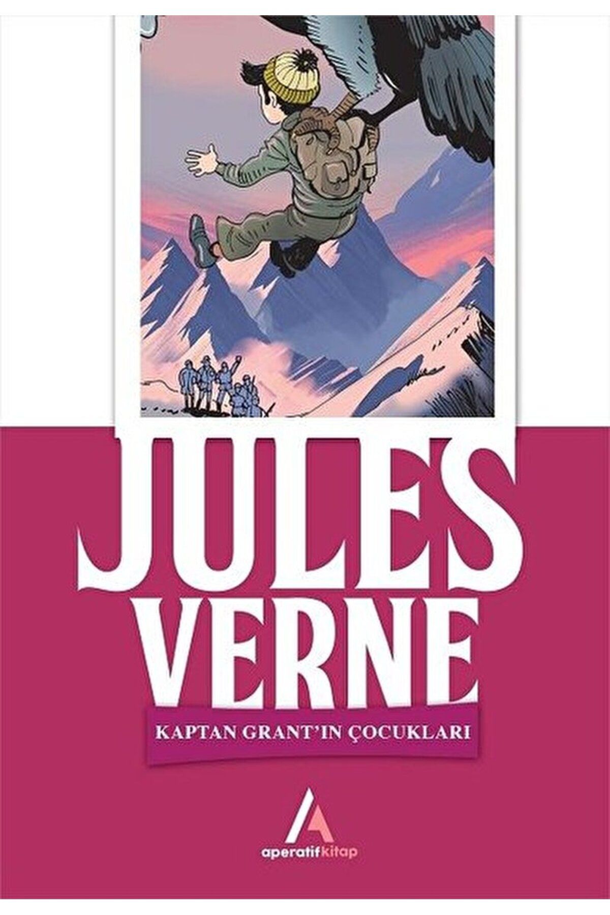 Aperatif Kitap Yayınları Kaptan Grant’ın Çocukları / Jules Verne / Aperatif Kitap Yayınları / 9786052216484