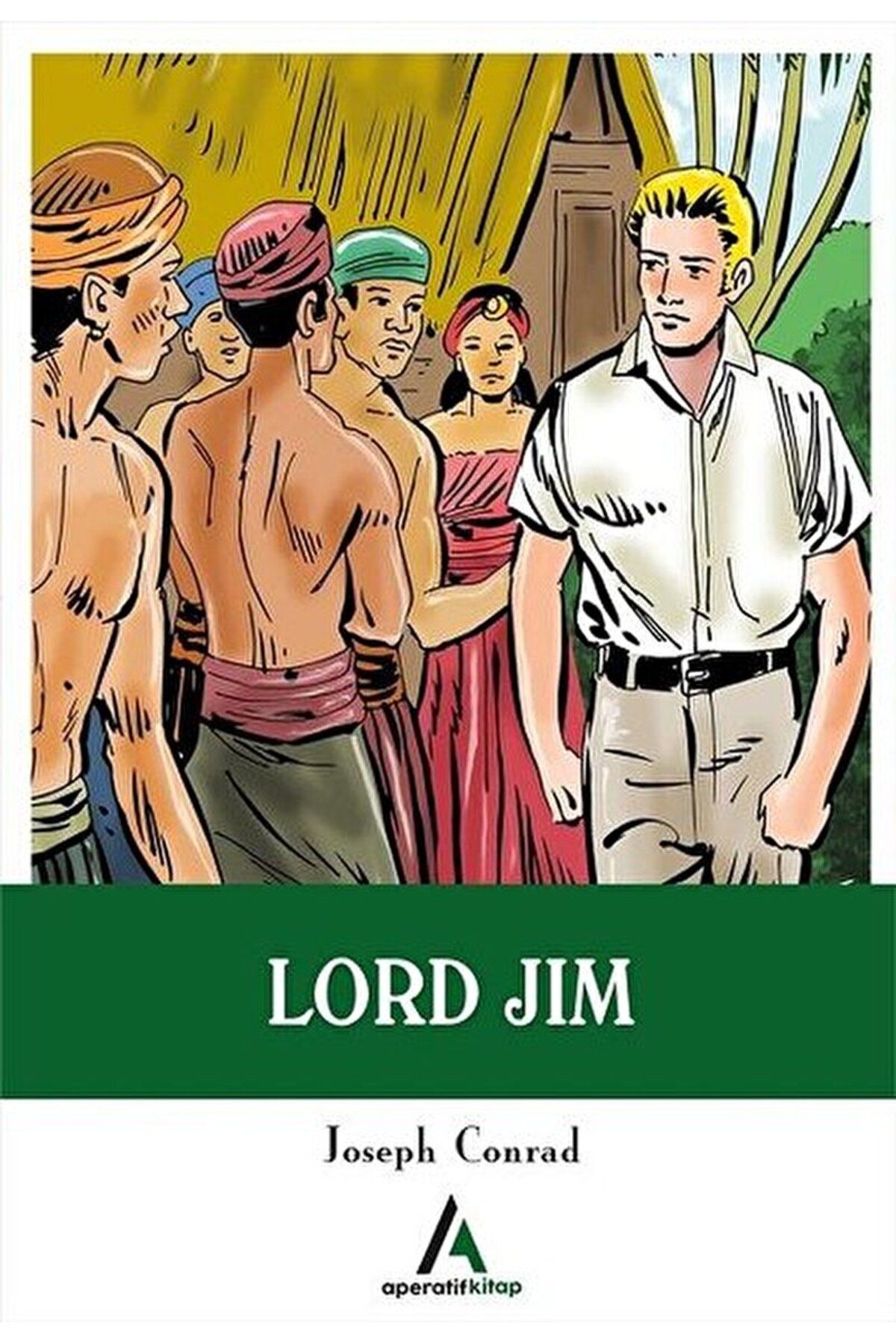 Aperatif Kitap Yayınları Lord Jim / Joseph Conrad / Aperatif Kitap Yayınları / 9786052216378