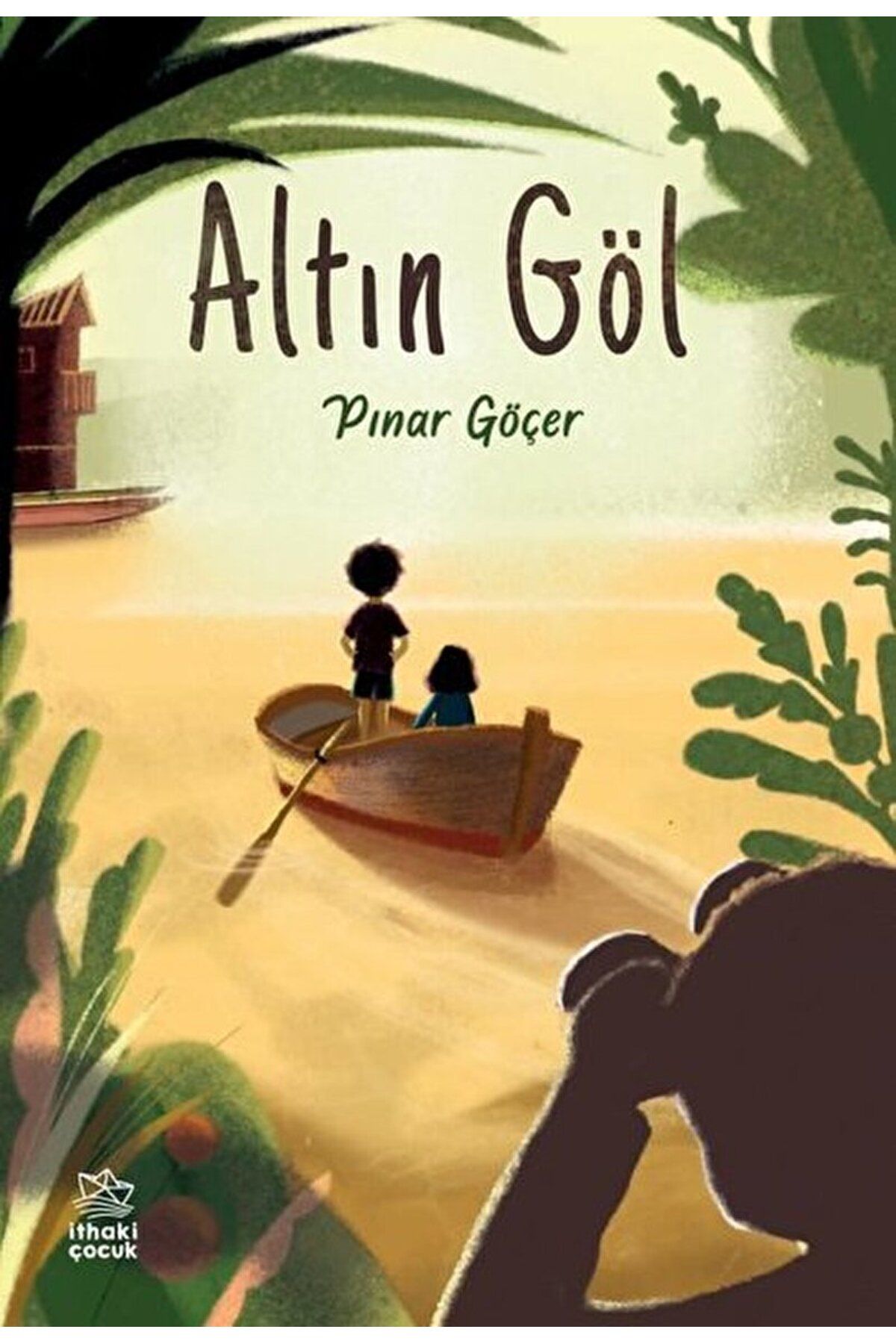 İthaki Yayınları Altın Göl / Pınar Göçer / İthaki Çocuk Yayınları / 9786050643046